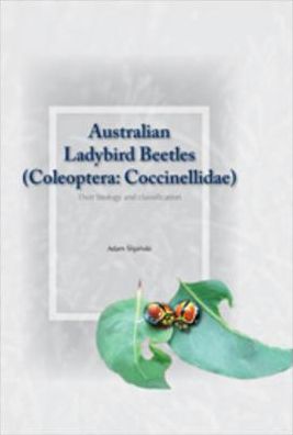 Australian Ladybird Beetles (Coleoptera: Coccinellidae): Their Biology and Classification