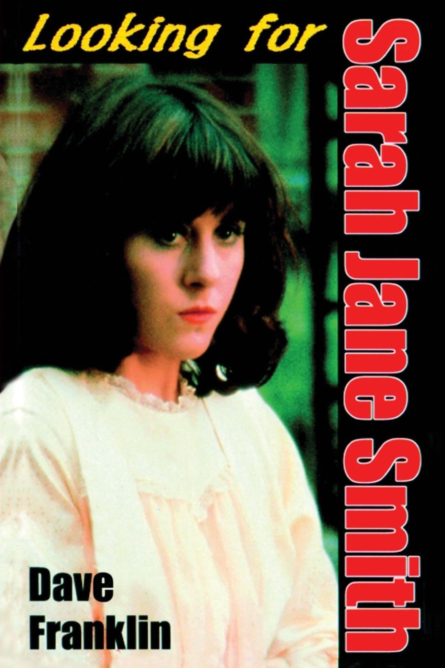 Looking For Sarah Jane Smith: A Riotous Black Comedy