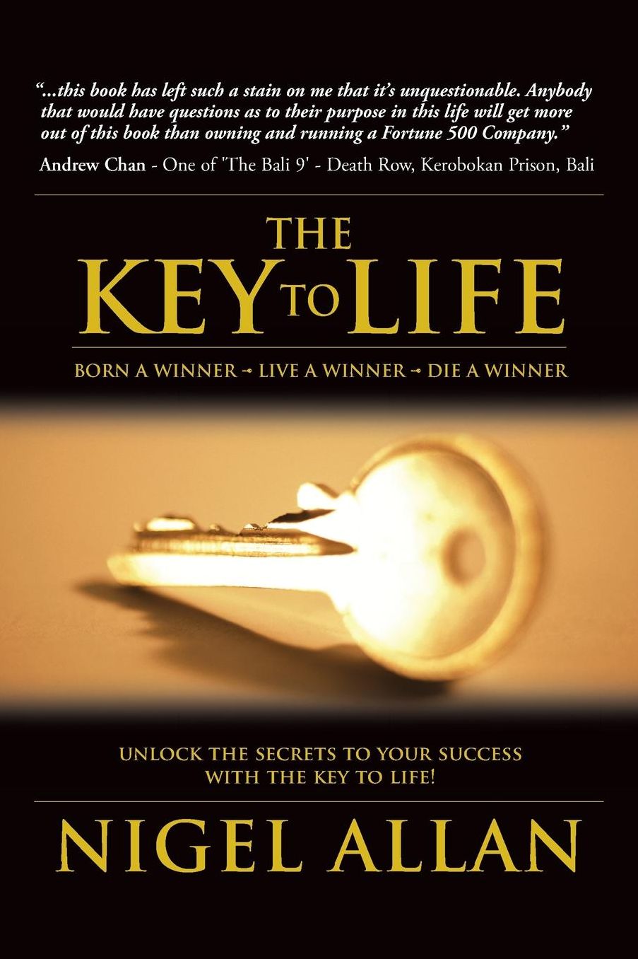 The Key To Life: Born a winner, live a winner, die a winner
