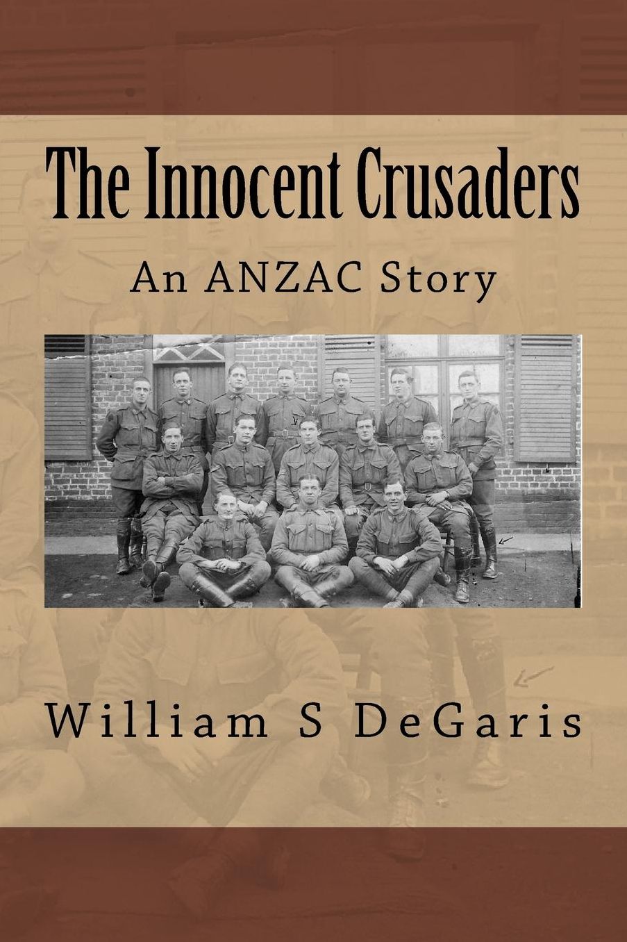 The Innocent Crusaders: An Anzac Story