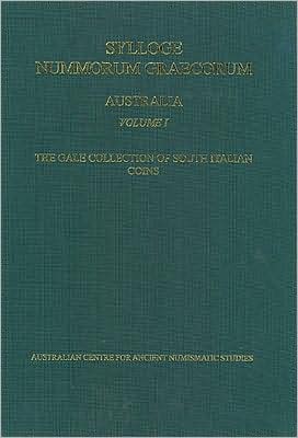 Sylloge Nummorum Graecorum, Australia I, Australian Centre for Ancient Numismatic Studies. the Gale Collection of South Italian Coins