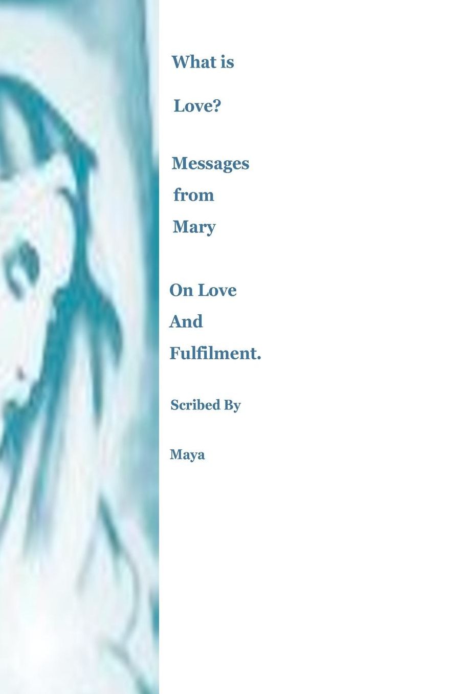 What Is Love? Messages from Mary on Love and Fulfilment