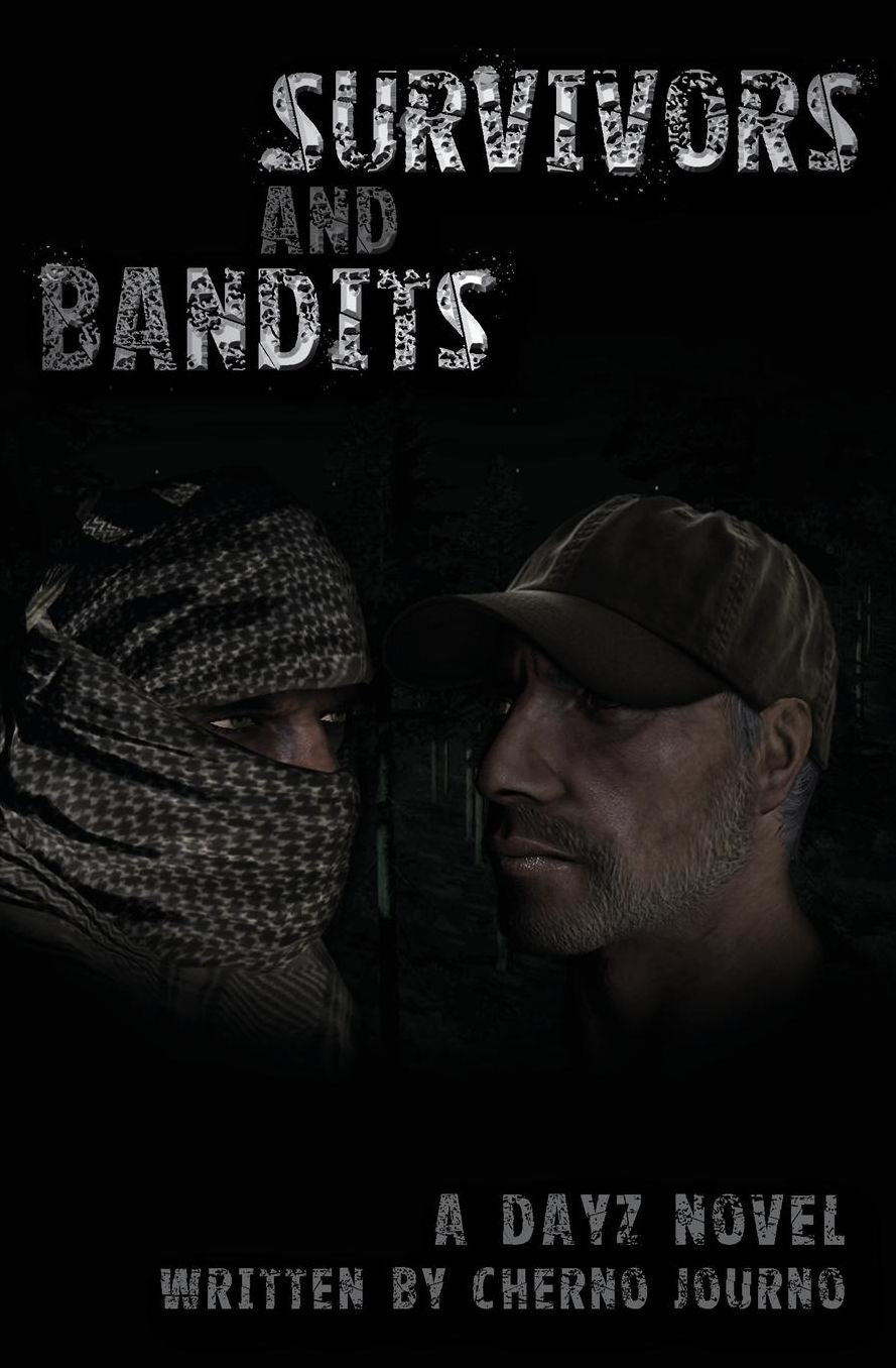 Survivors And Bandits: A DayZ Novel