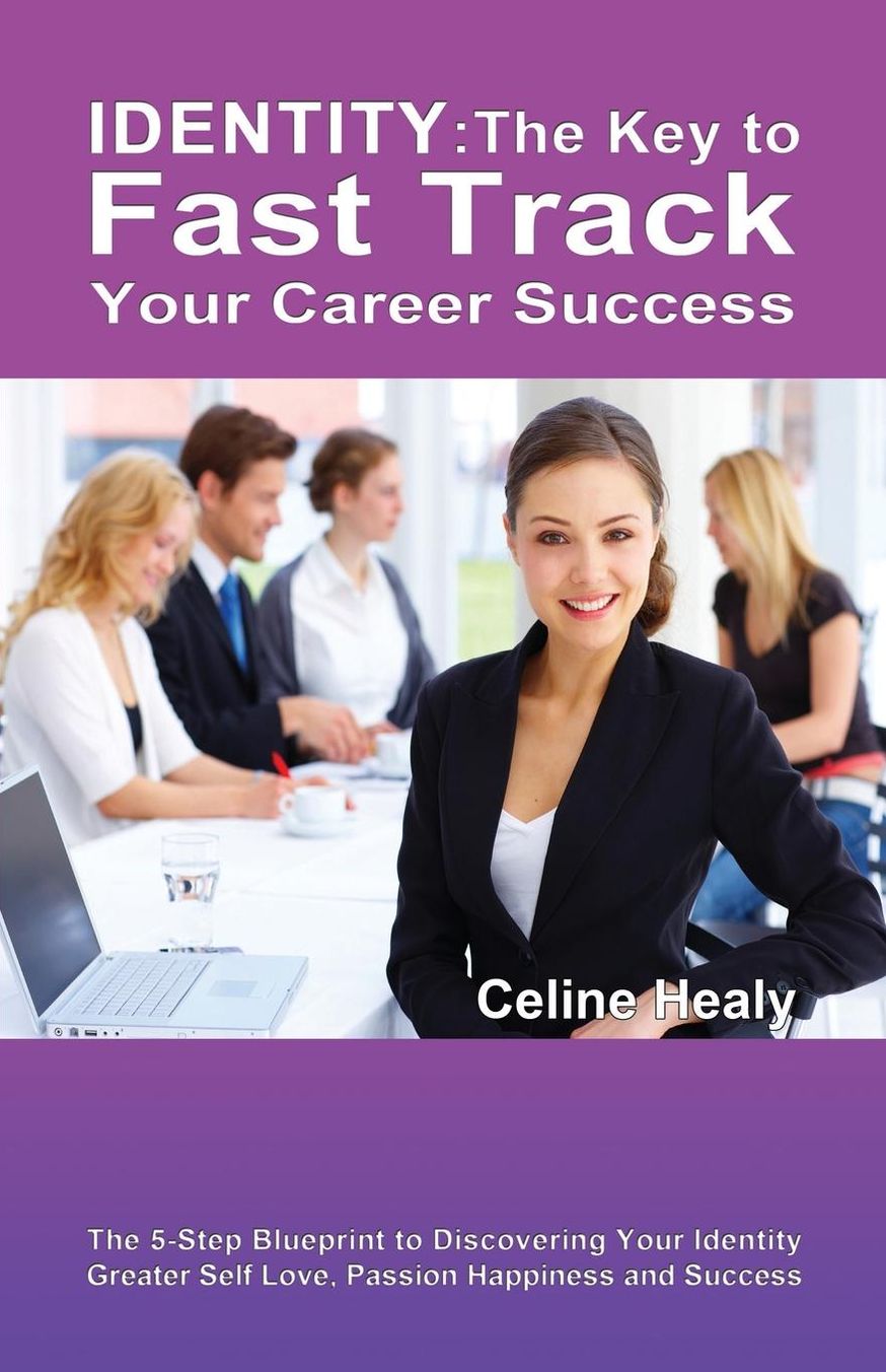IDENTITY: The Key to Fast Track Your Career Success