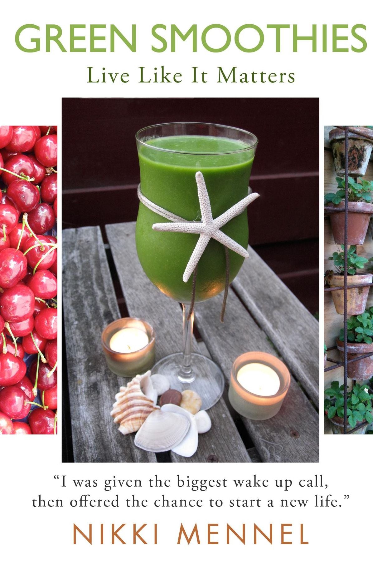 Green Smoothies: Live Like It Matters