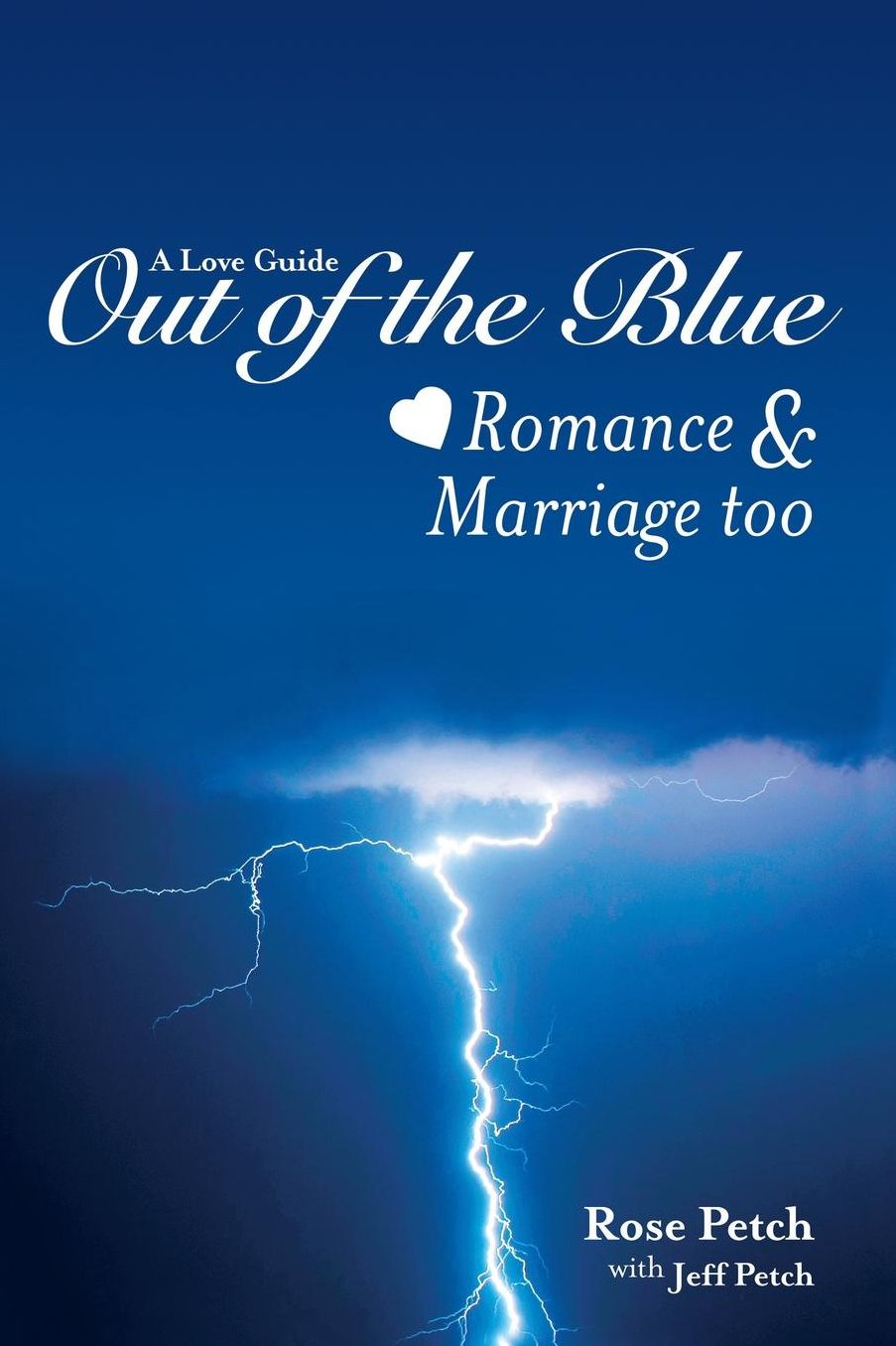 A LOVE GUIDE OUT OF THE BLUE: ROMANCE AND MARRIAGE TOO