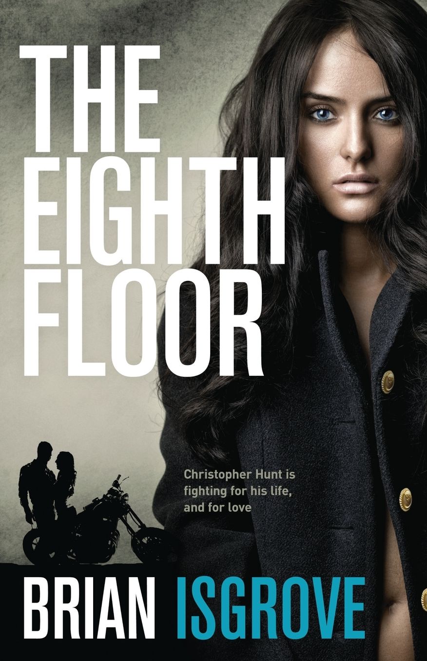 The Eighth Floor: Christopher Hunt is fighting for his life, and for love