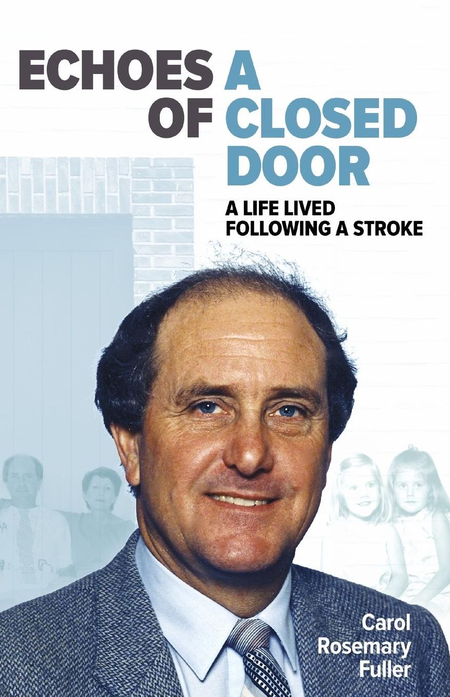 Echoes Of A Closed Door: A Life Lived Following A Stroke