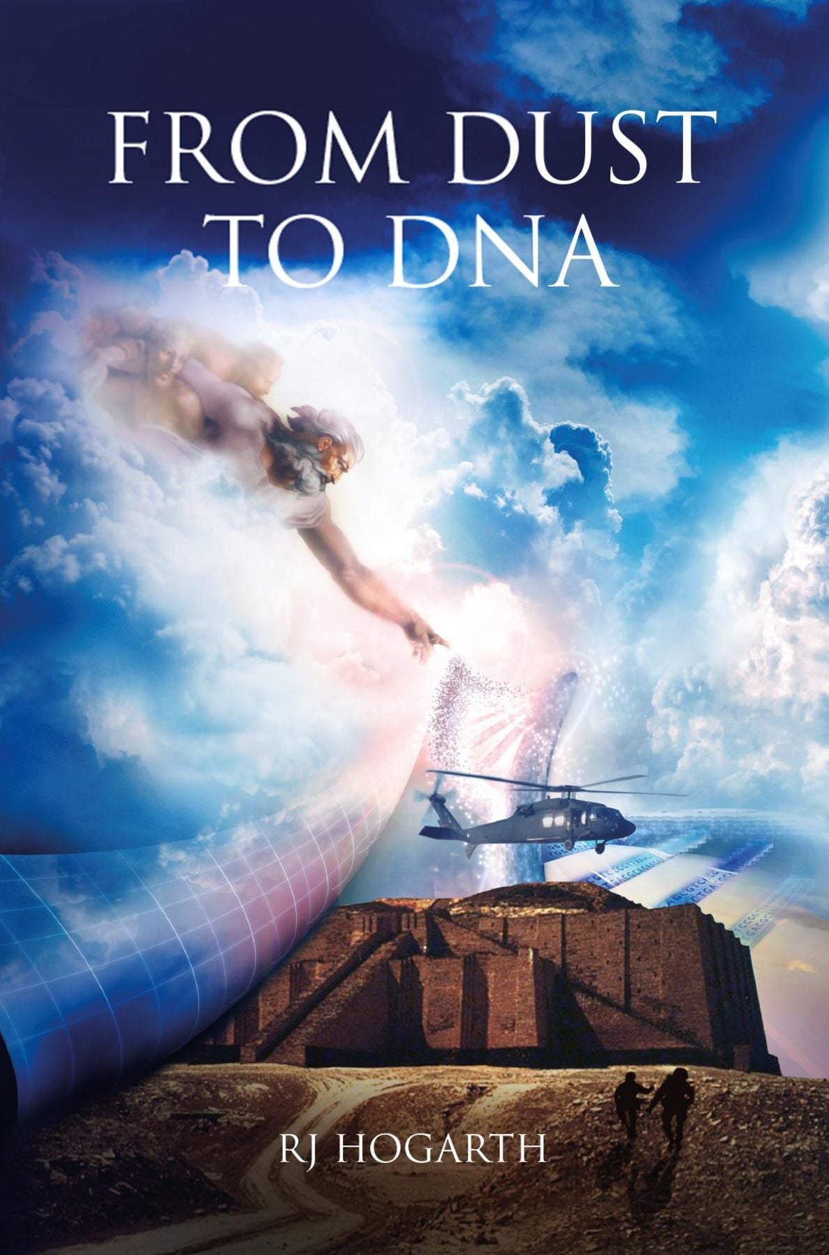 From Dust to DNA: by RJ Hogarth