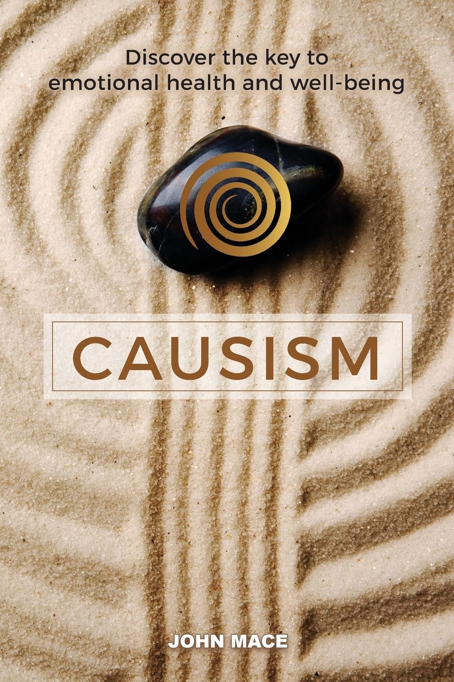 Causism: Learn about the revolutionary new pathway to emotional strength and stability
