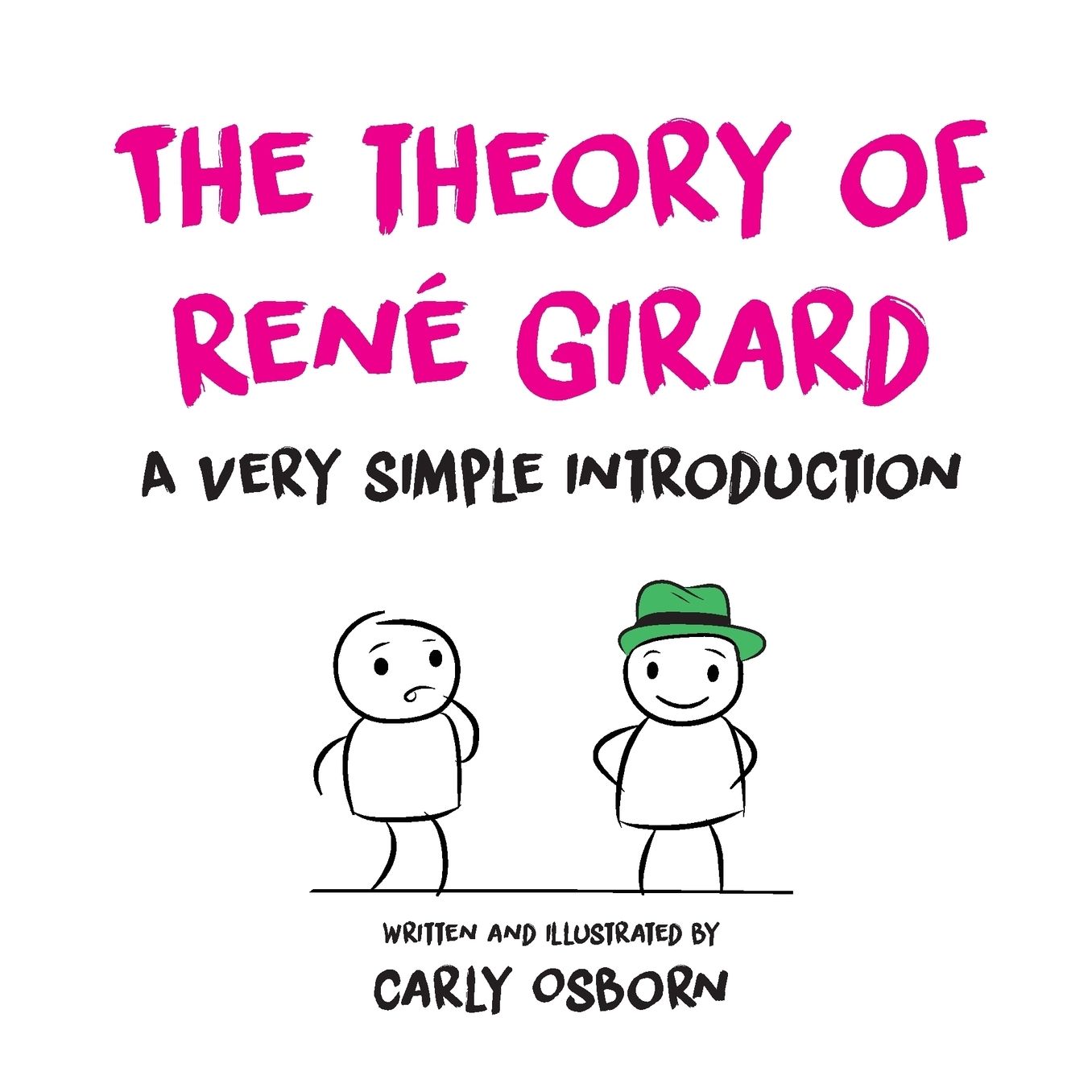 The Theory of René Girard: A Very Simple Introduction