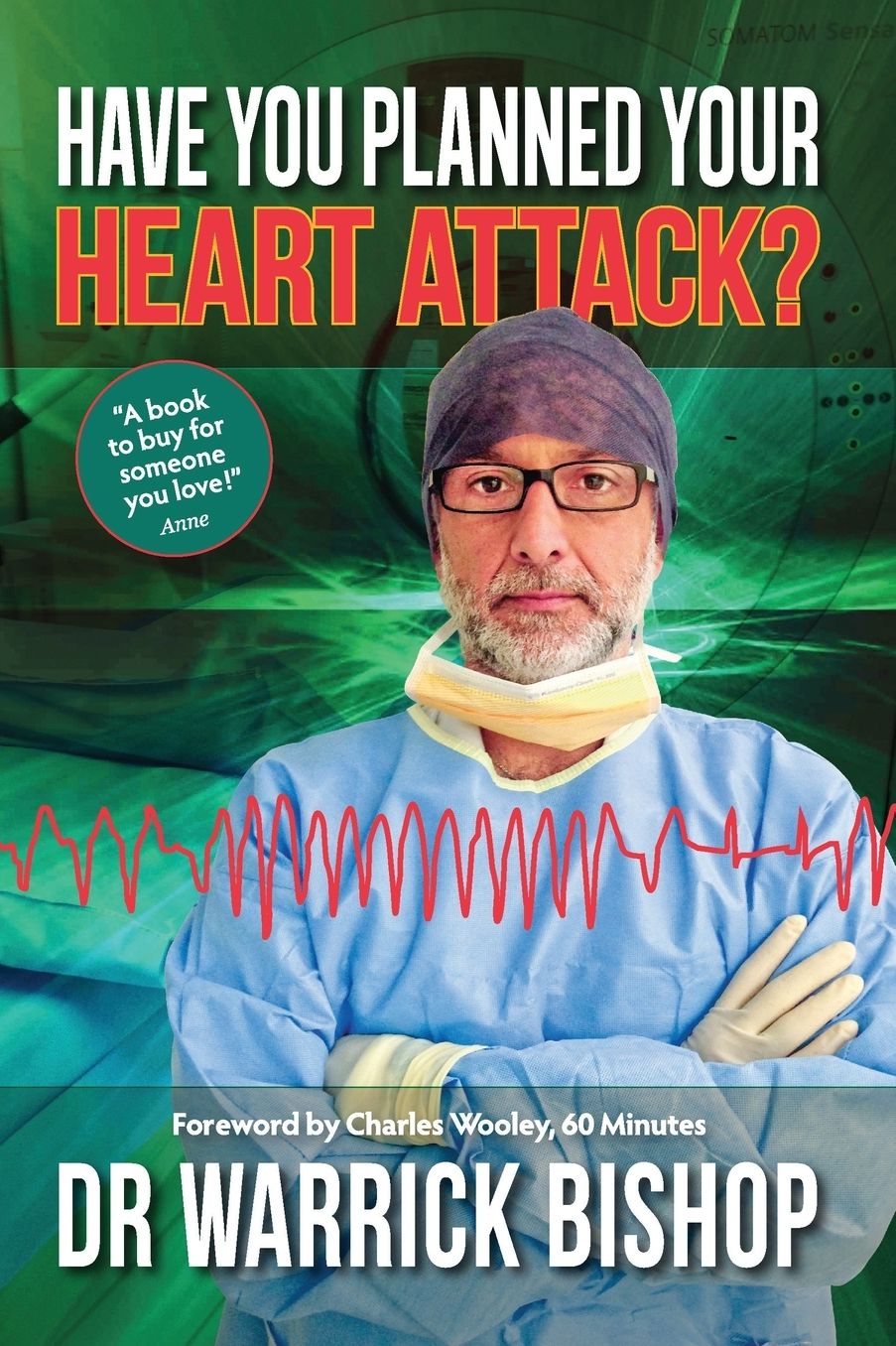 Have You Planned Your Heart Attack: This book may save your life