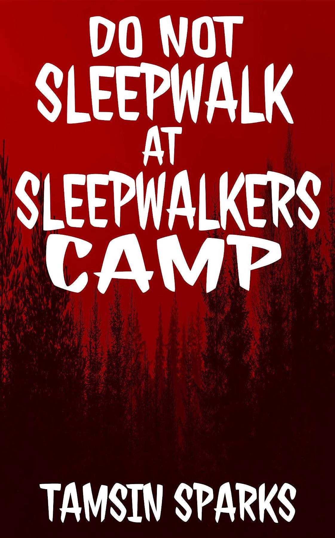 Do Not Sleepwalk At Sleepwalkers Camp