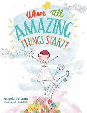 Where All Amazing Things Start