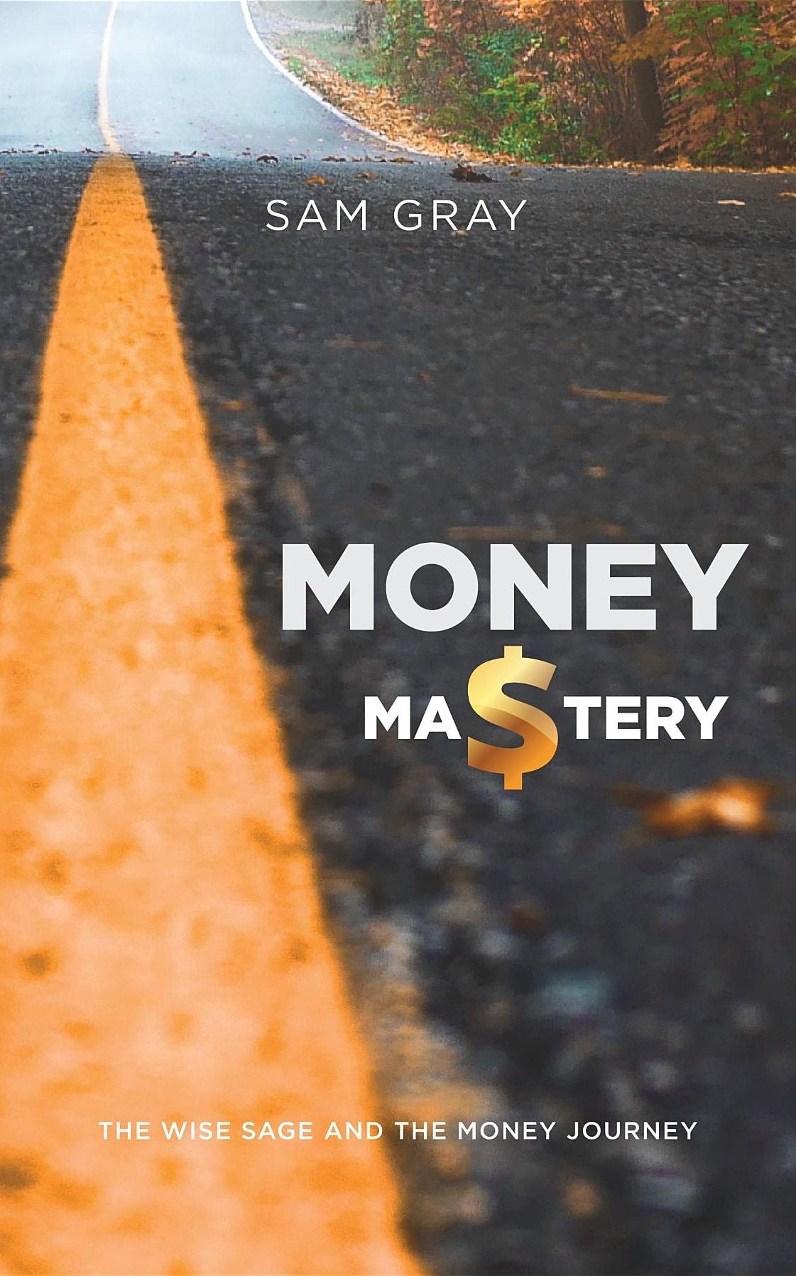 Money mastery: The wise sage and the money journey