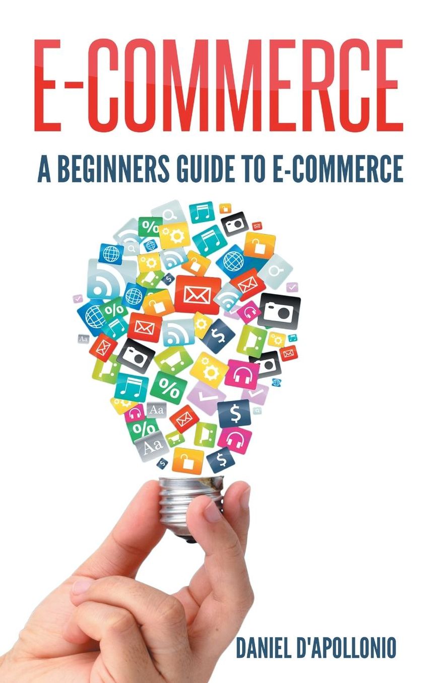 E-commerce A Beginners Guide To e-commerce
