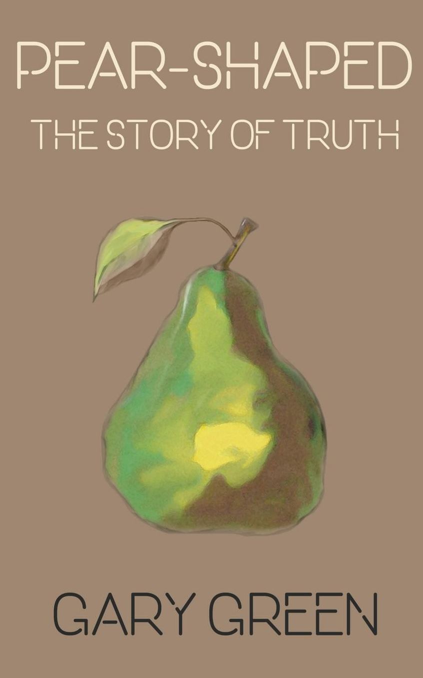 Pear-shaped: The Story of Truth
