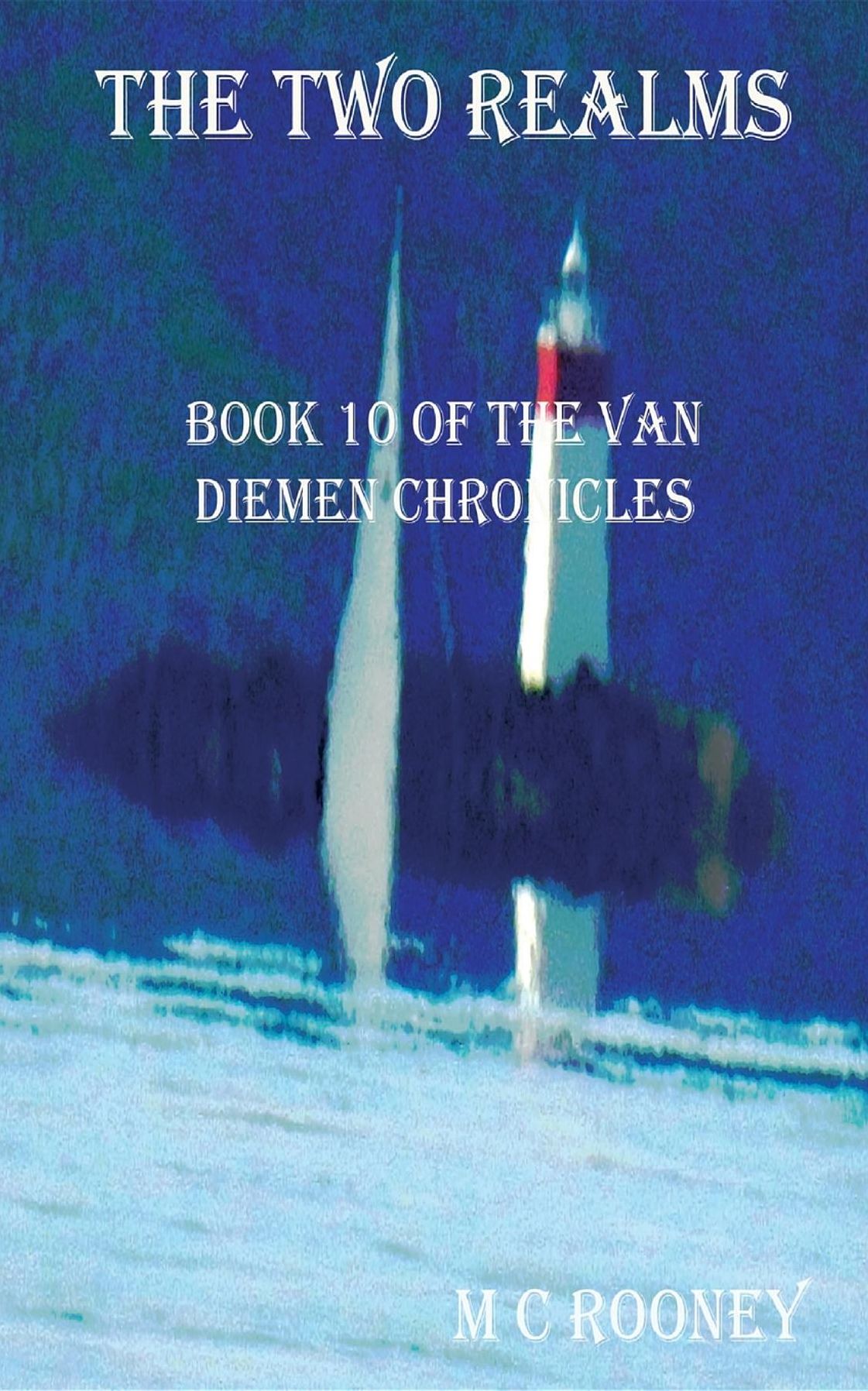 The Two Realms: Book 10 of the Van Diemen Chronicles