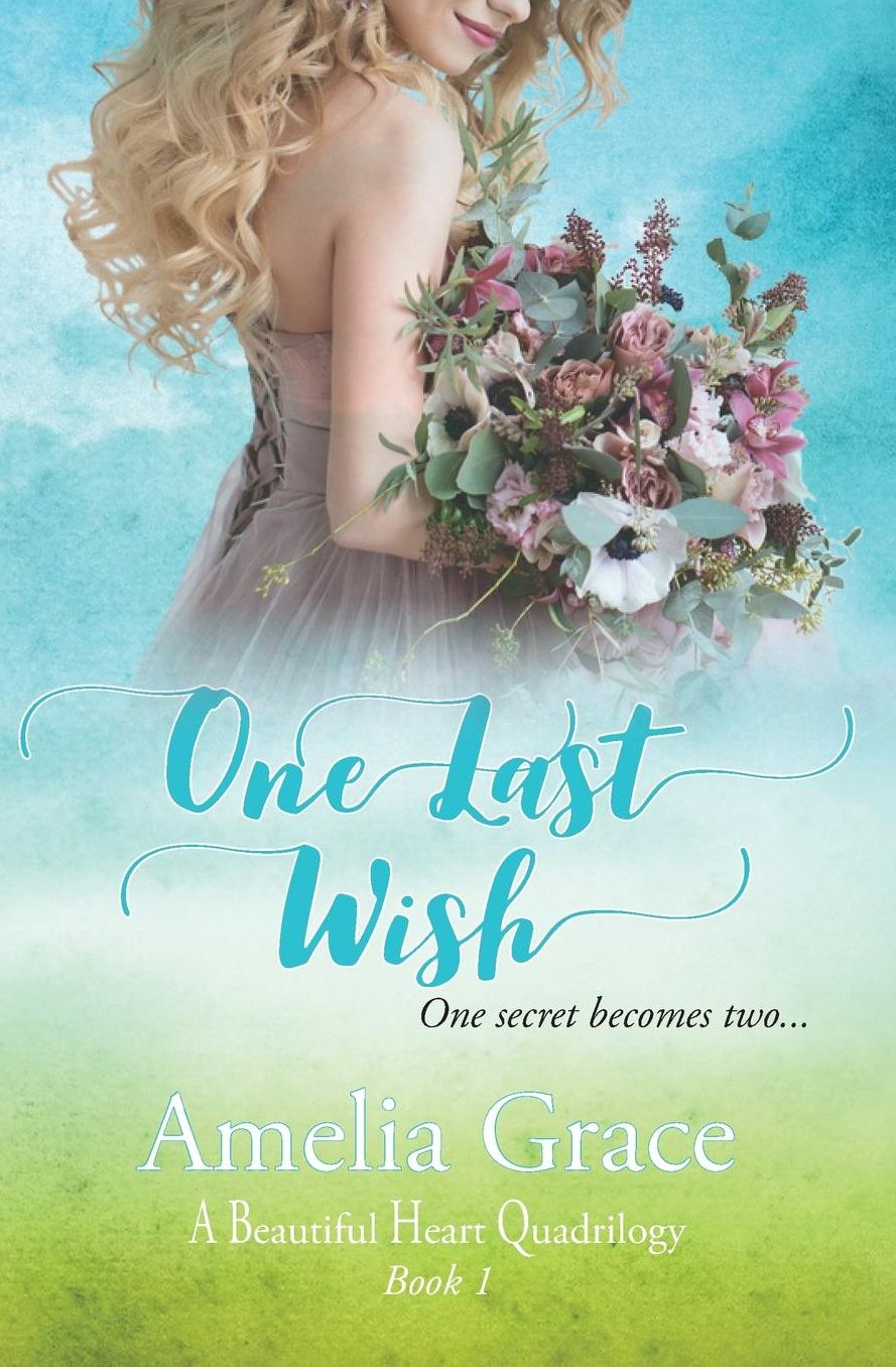 One Last Wish: One secret becomes two...