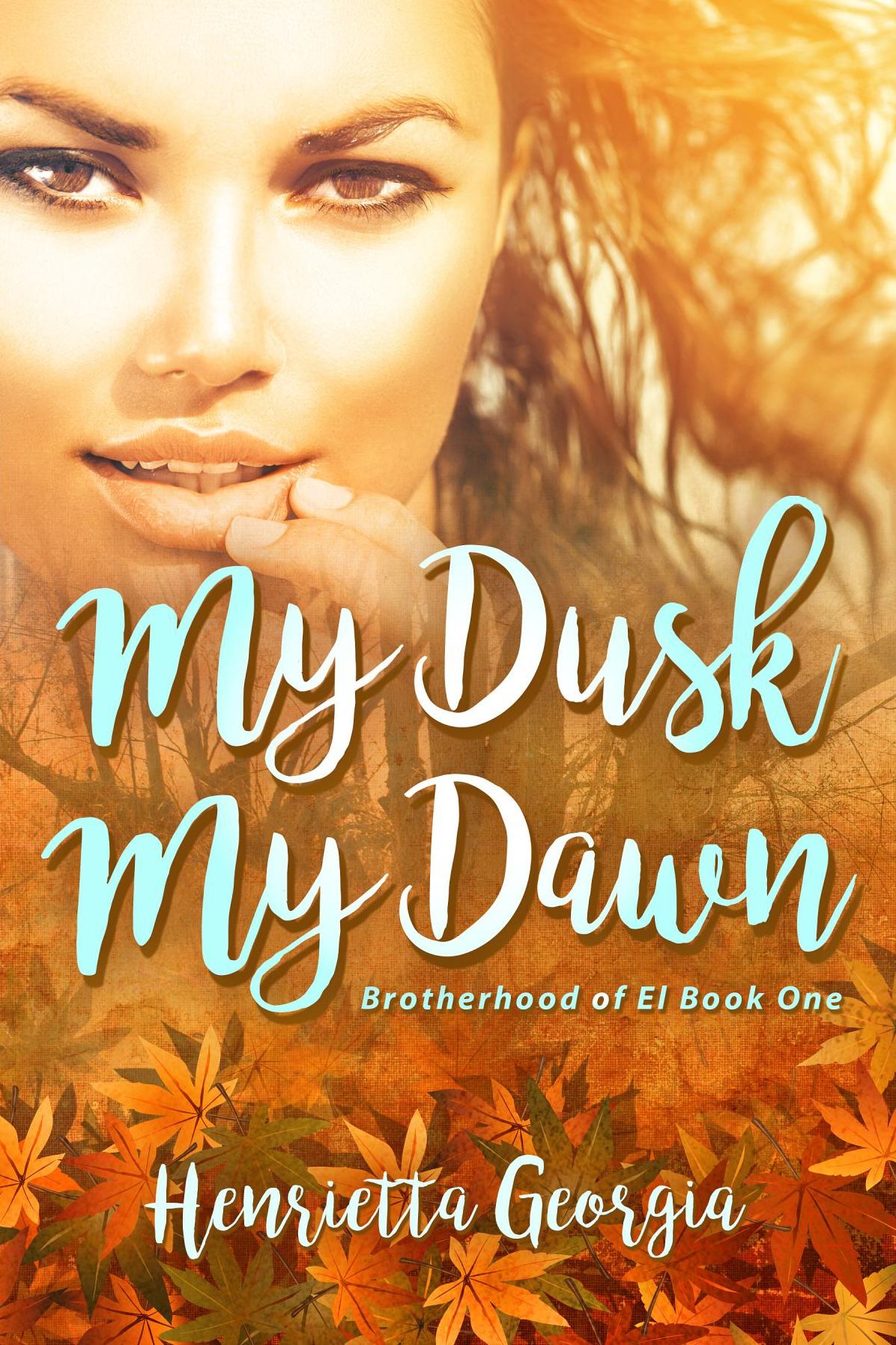 My Dusk, My Dawn: Brotherhood of El Book One