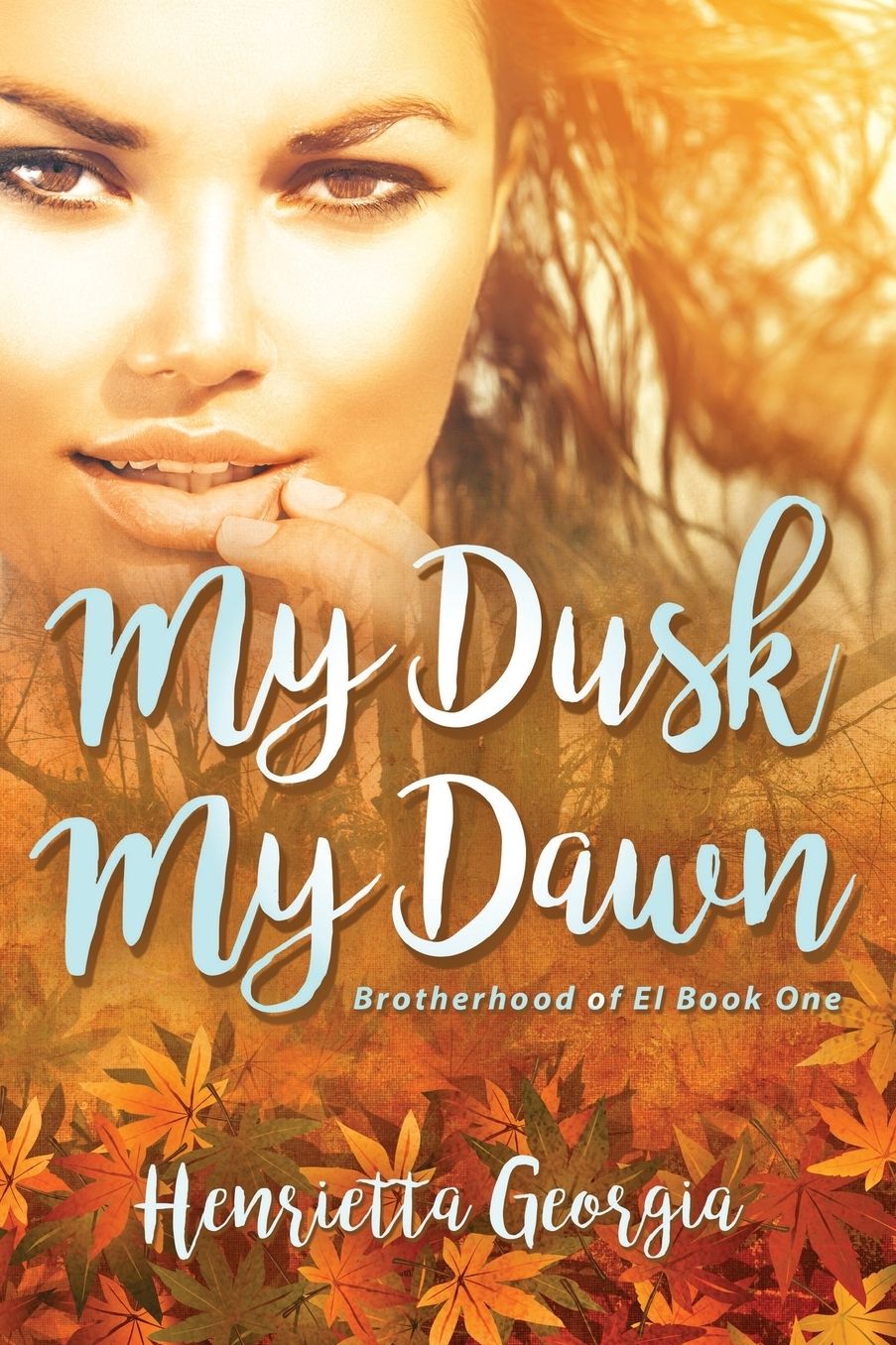 My Dusk, My Dawn: Brotherhood of El Book One