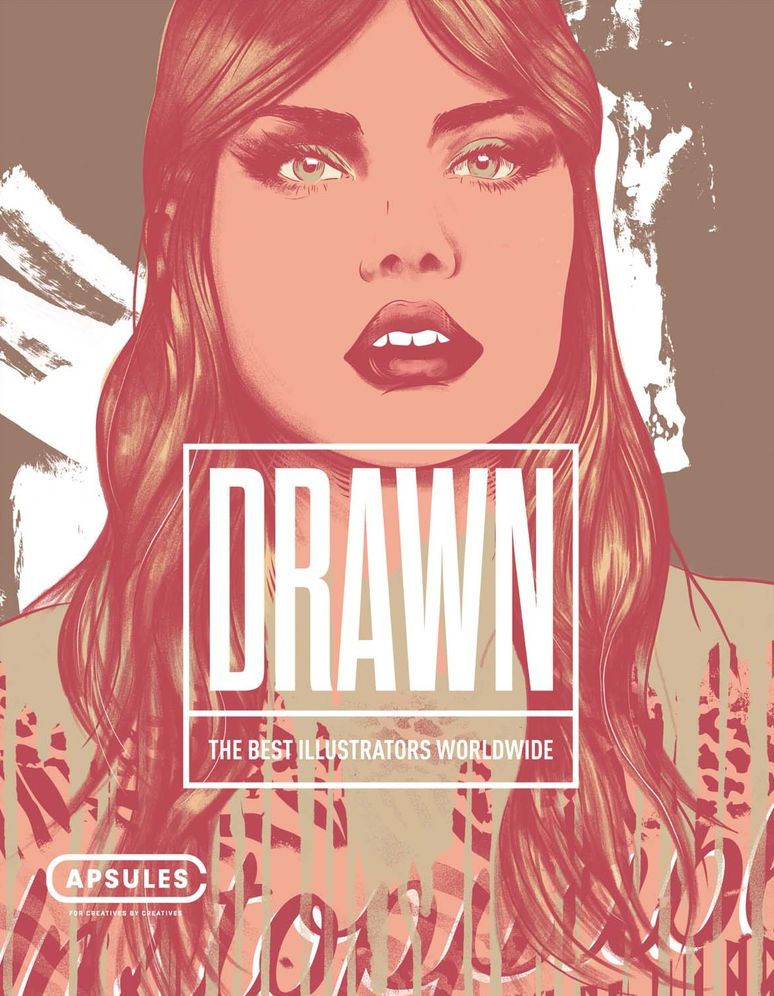 Drawn Vol.1: The Best Illustrators Worldwide