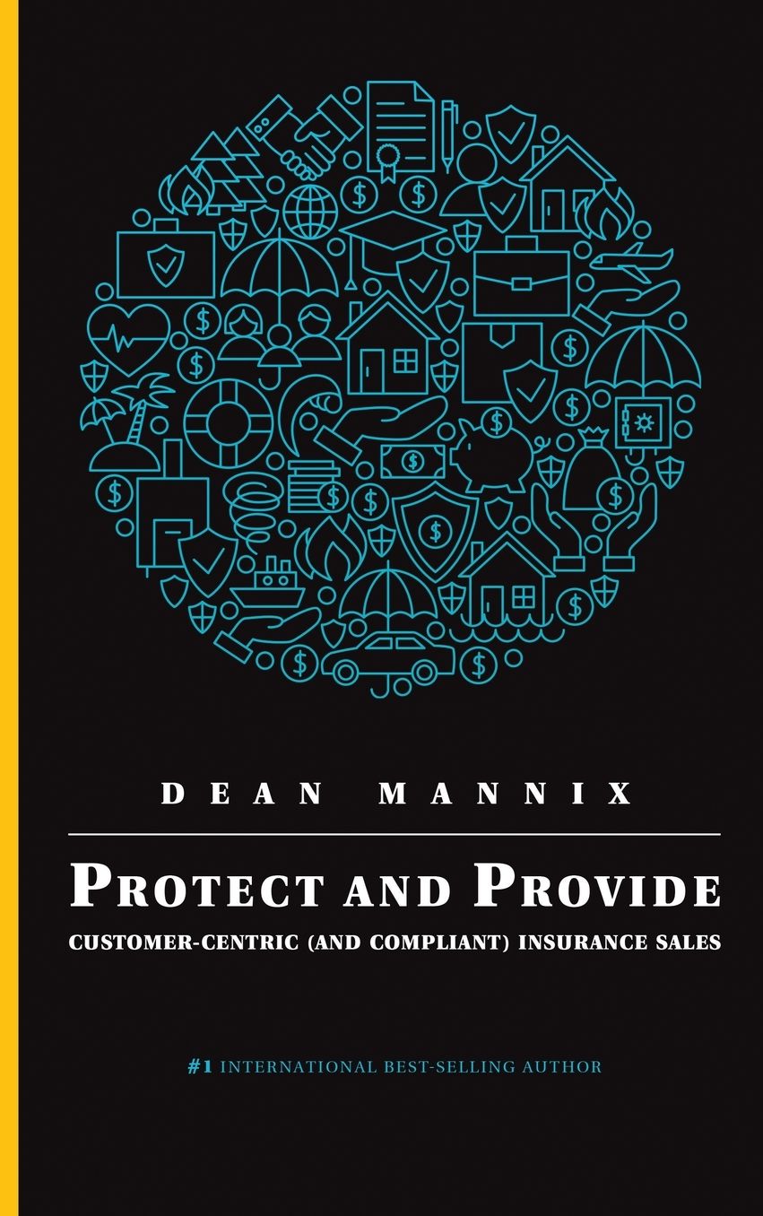 Protect and Provide: Customer-Centric (and Compliant) Insurance Sales