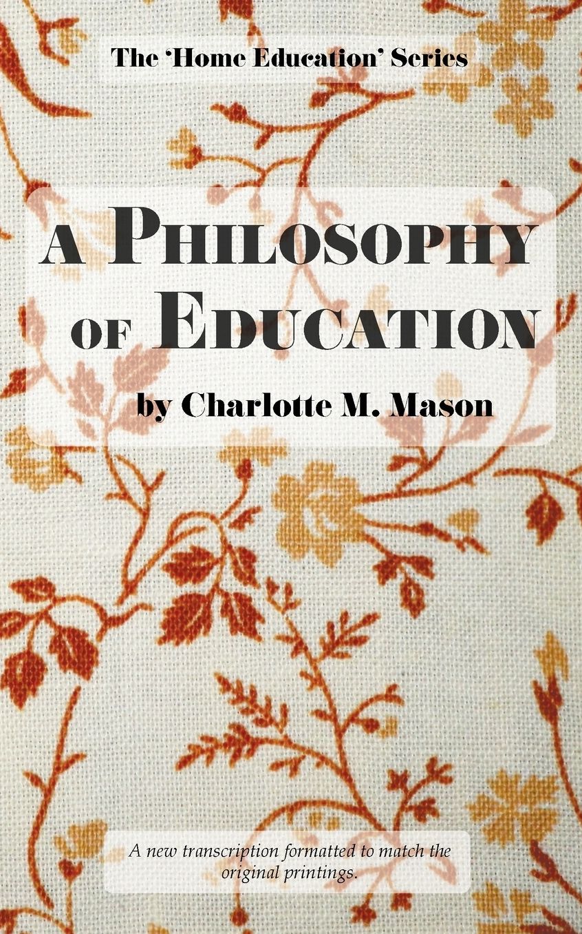 Philosophy of Education (The Home Education Series) (Volume 6)