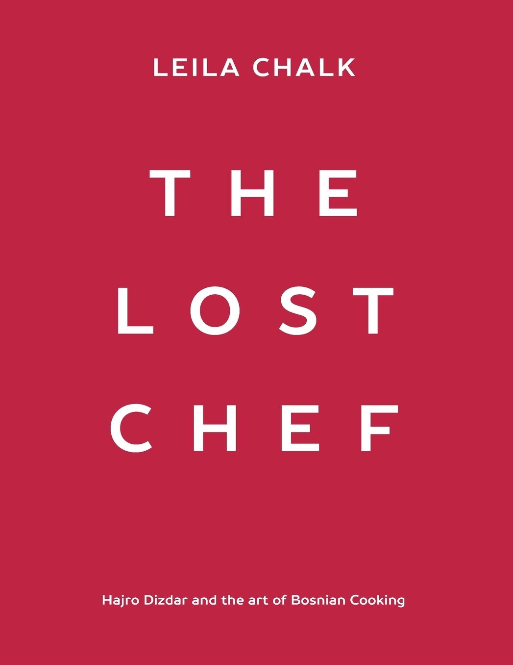 The Lost Chef: Hajro Dizdar and the art of Bosnian Cooking