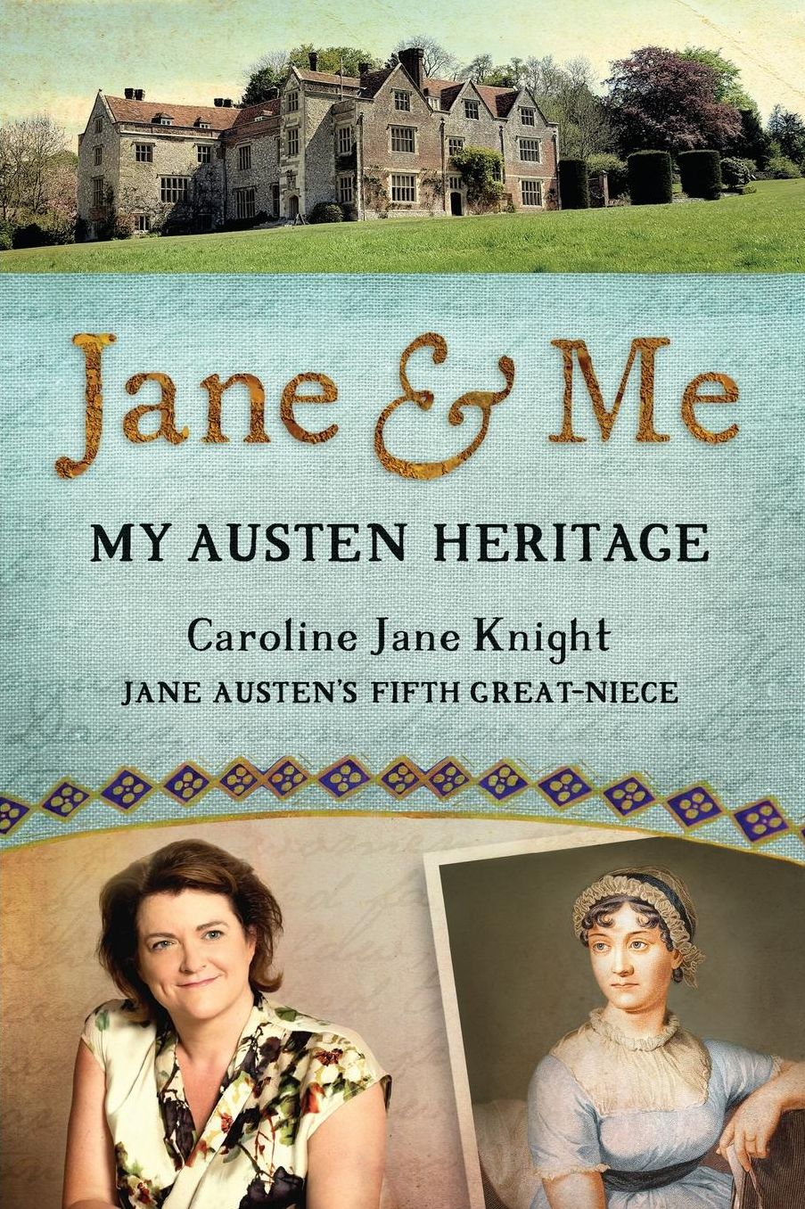 Jane & Me: My Austen Heritage