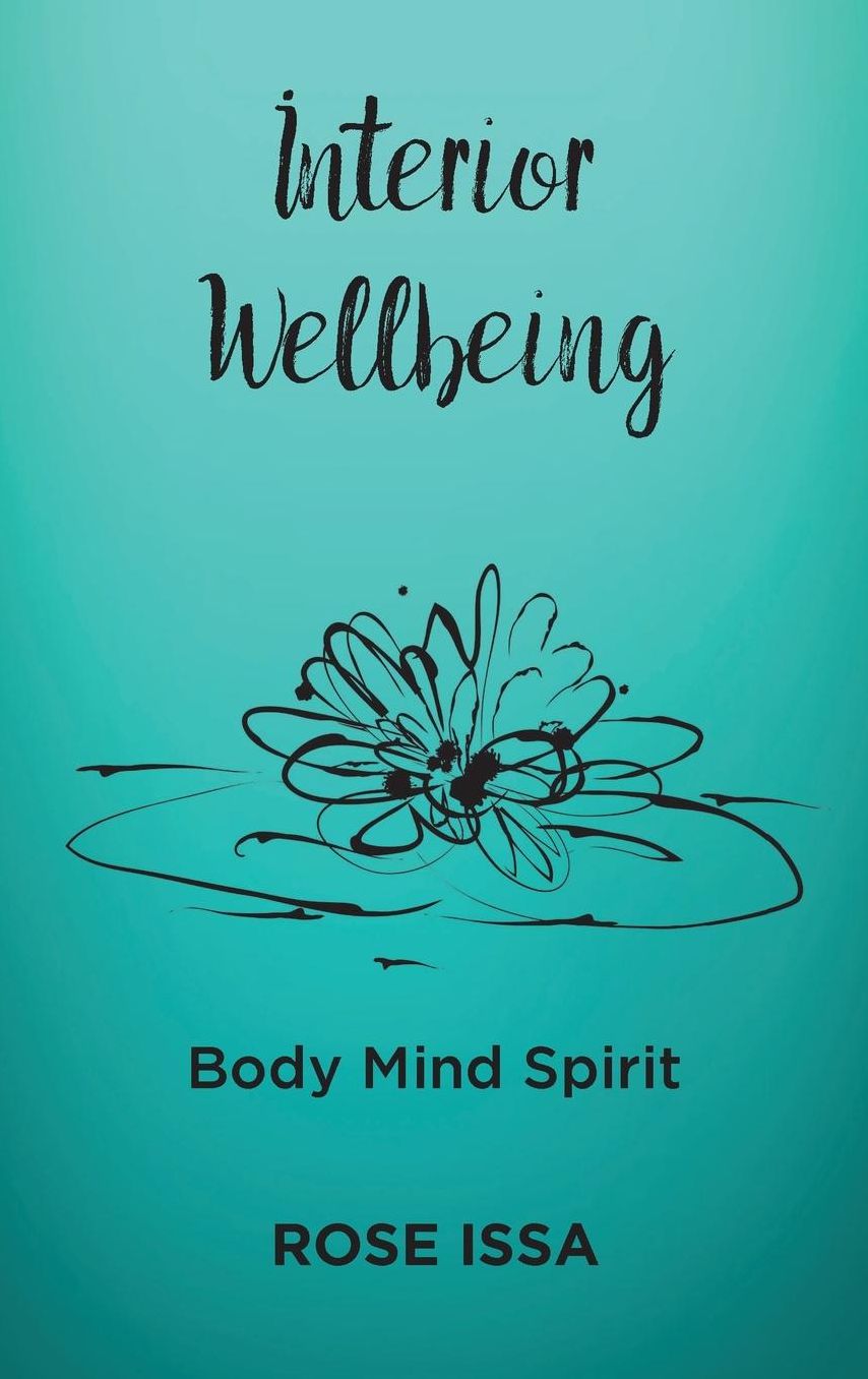Interior Wellbeing: Body Mind Spirit