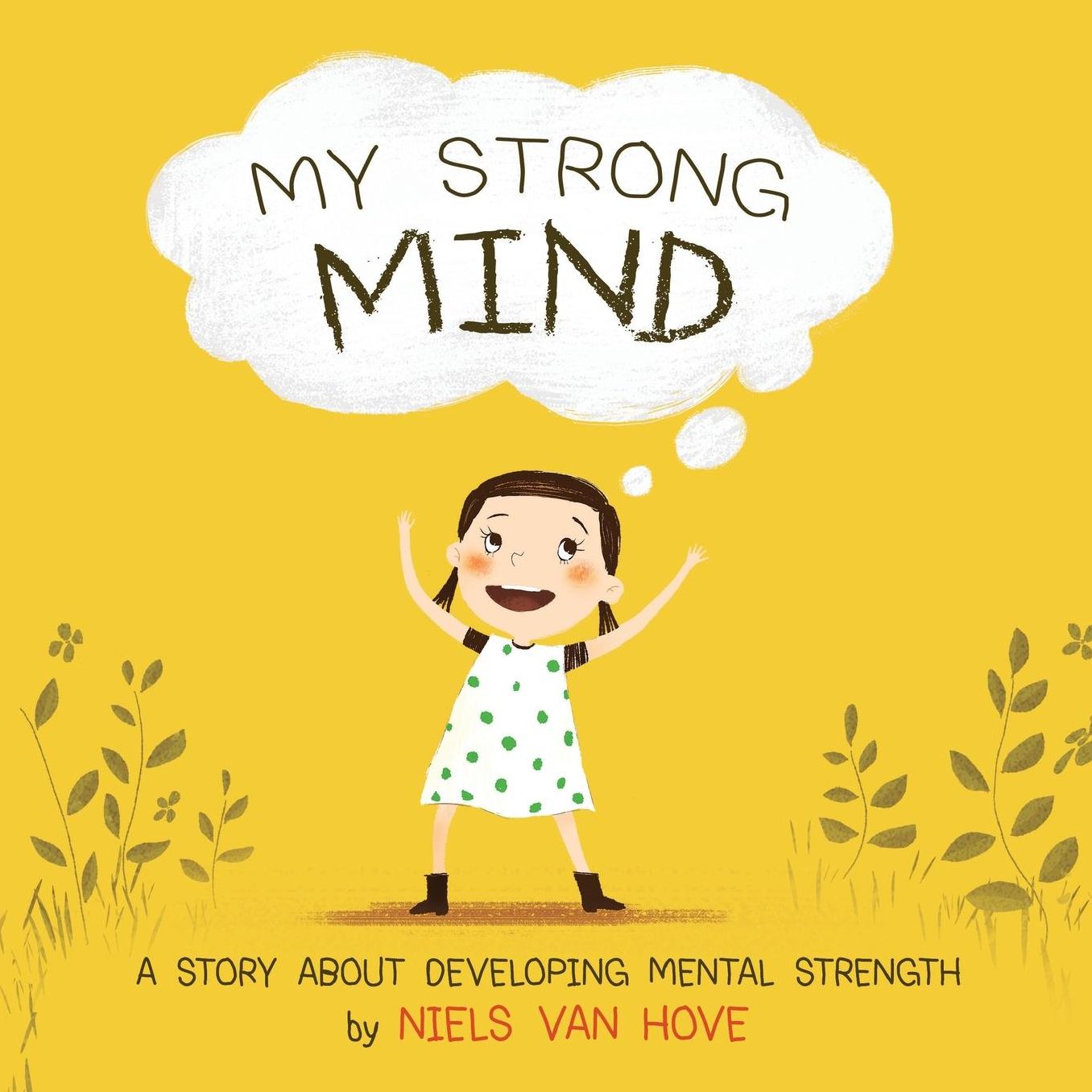My Strong Mind: A Story about Developing Mental Strength