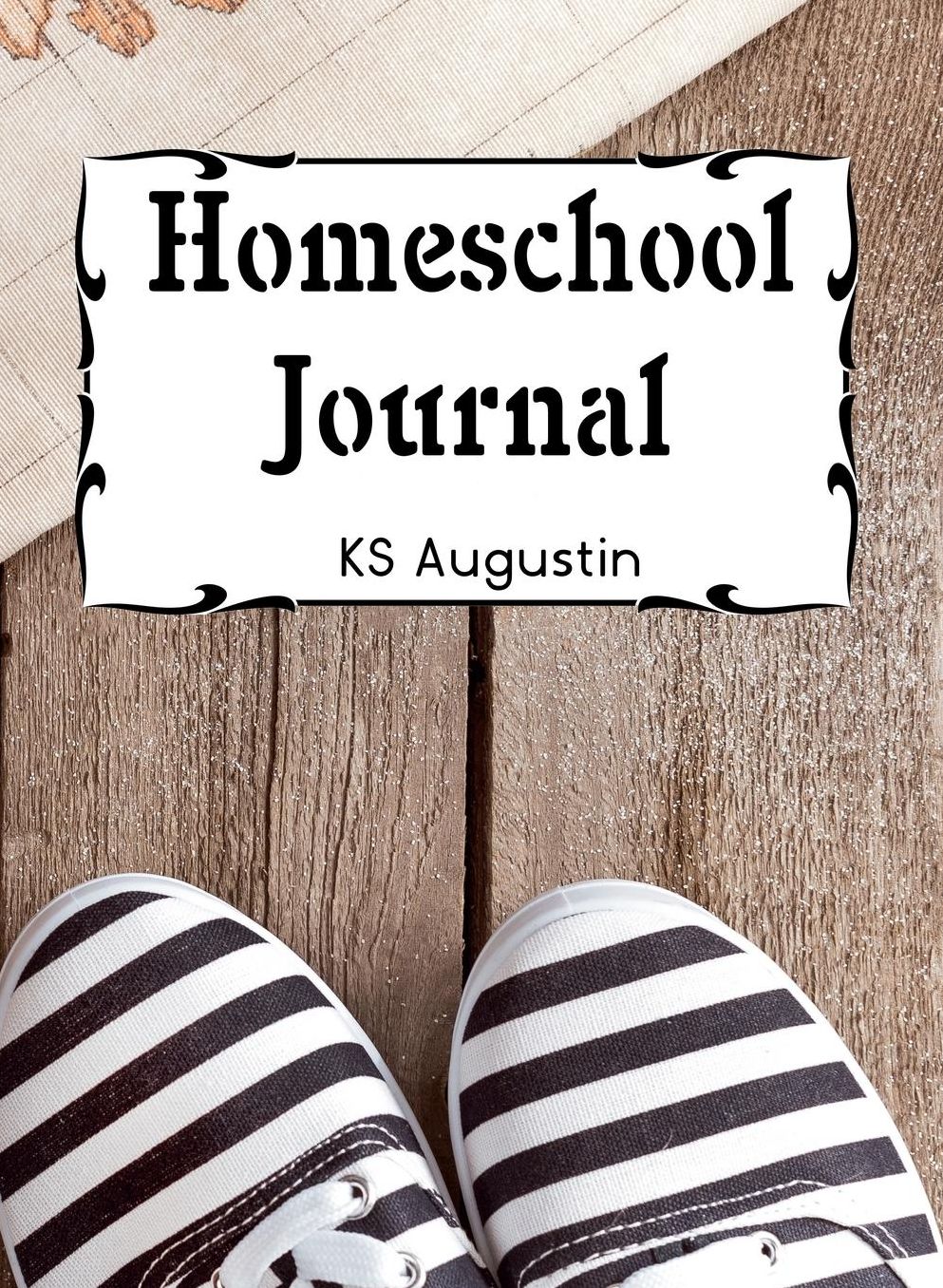 Homeschool Journal: For homeschooled teenagers who wish to enter University