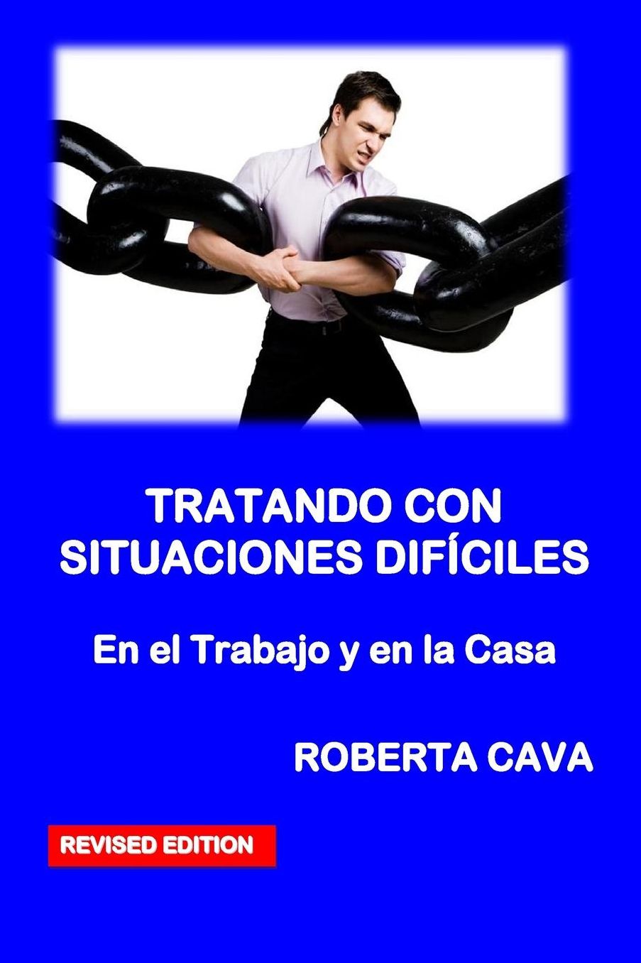 Tratar Situaciones Dificiles: En el Trabajo y en Casa