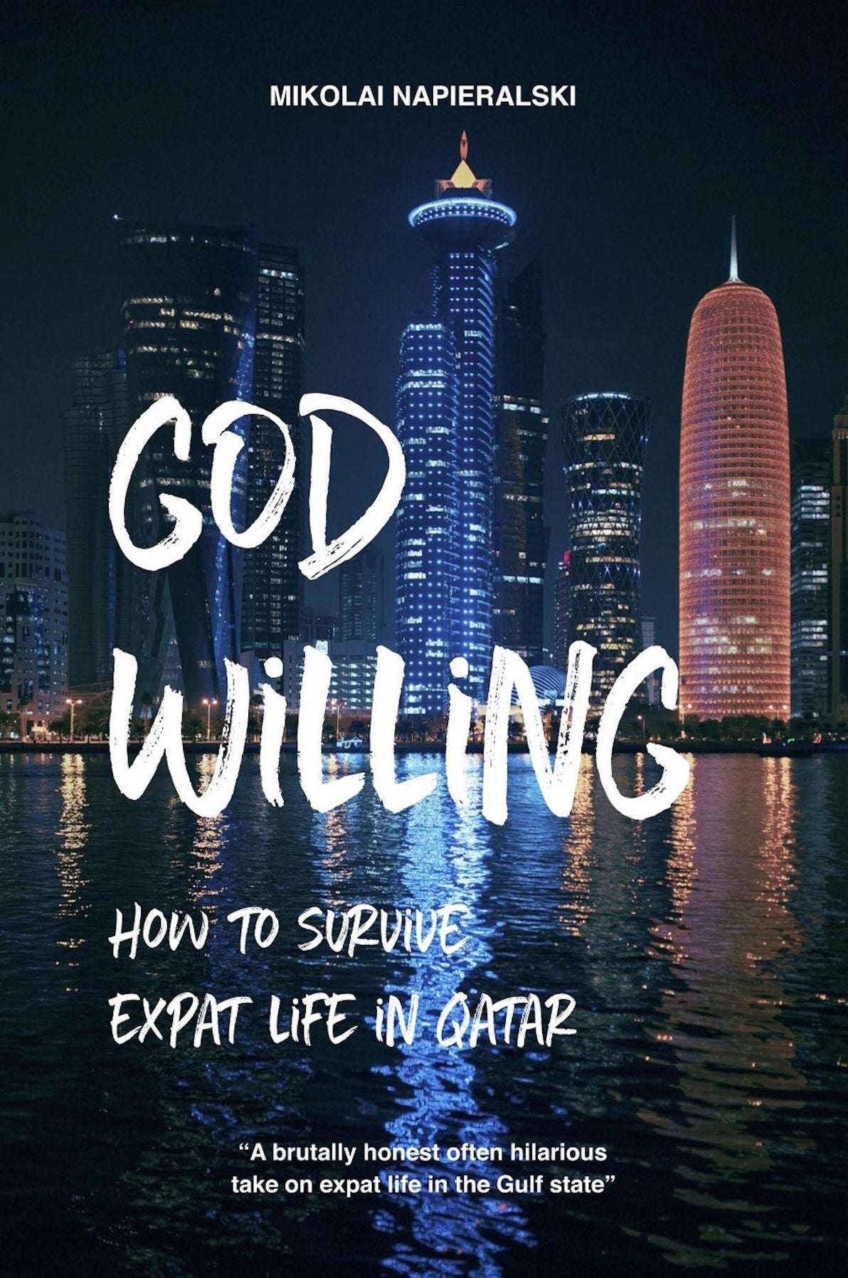 God Willing: How to survive expat life in Qatar