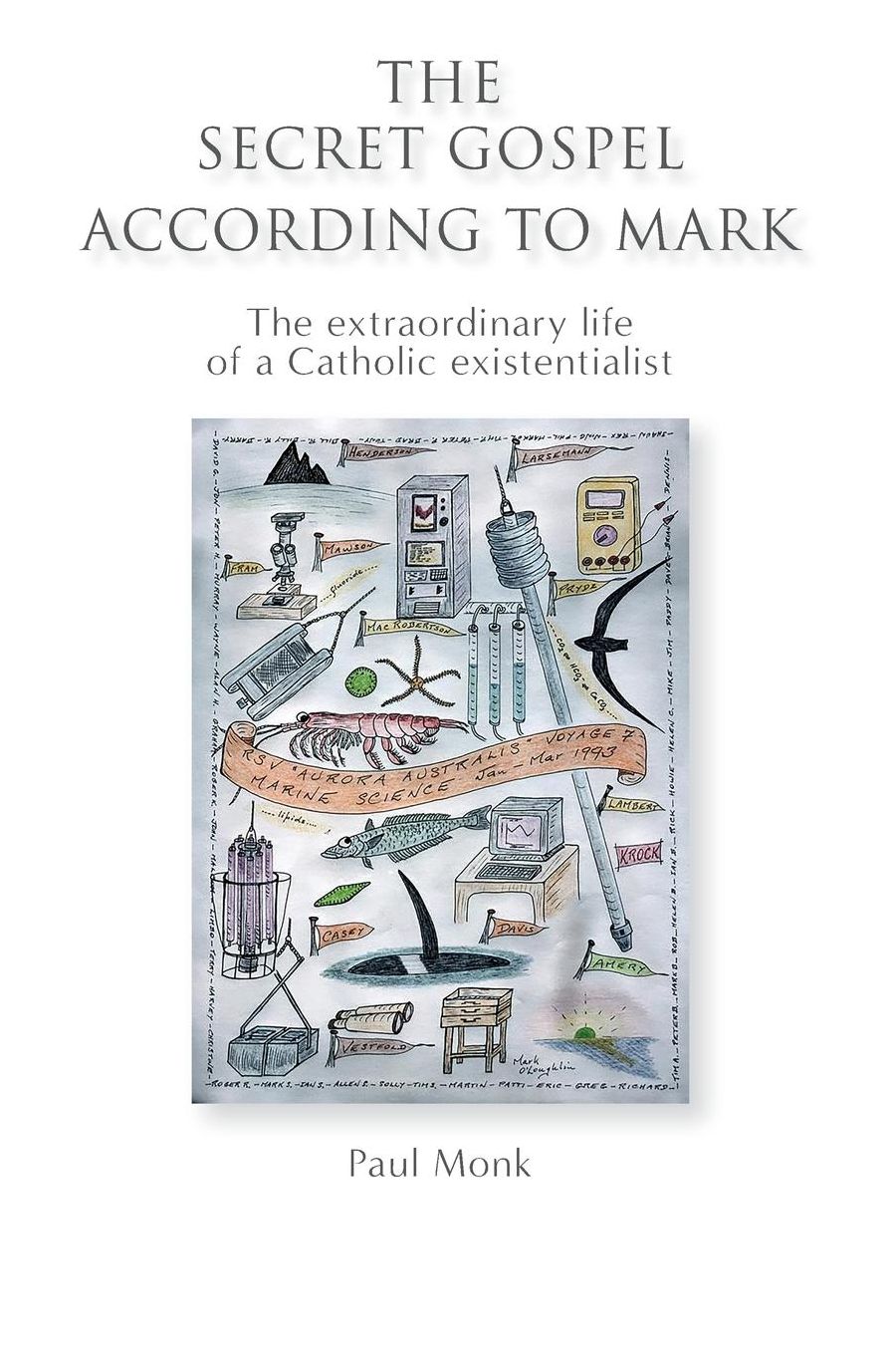 The Secret Gospel According to Mark: The extraordinary life of a Catholic existentialist