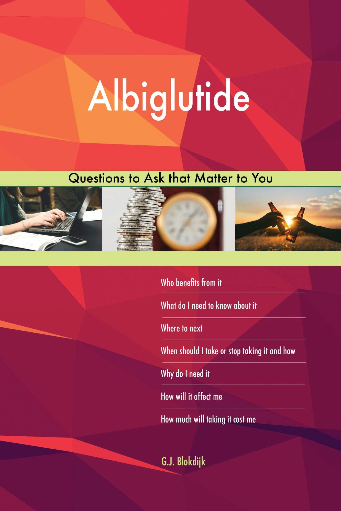 Albiglutide 563 Questions to Ask that Matter to You