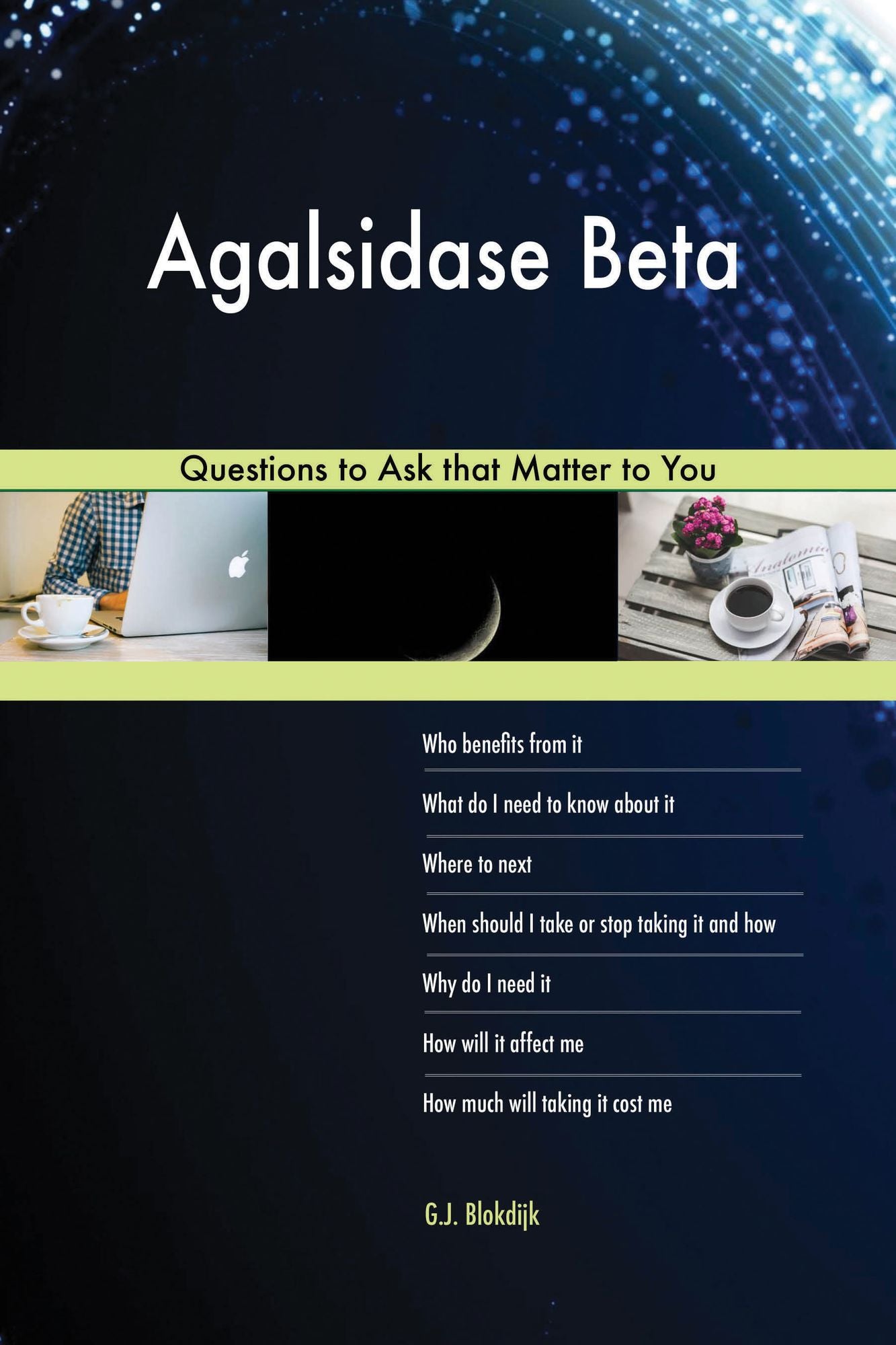 Agalsidase Beta 523 Questions to Ask that Matter to You