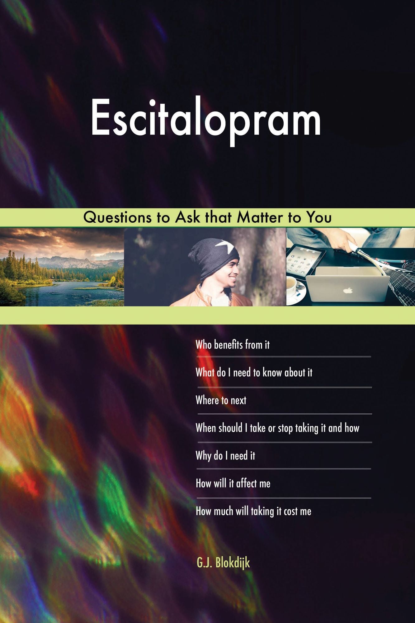 Escitalopram 627 Questions to Ask that Matter to You