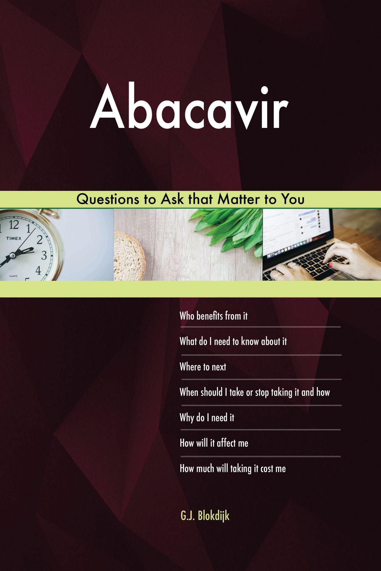 Abacavir 528 Questions to Ask that Matter to You