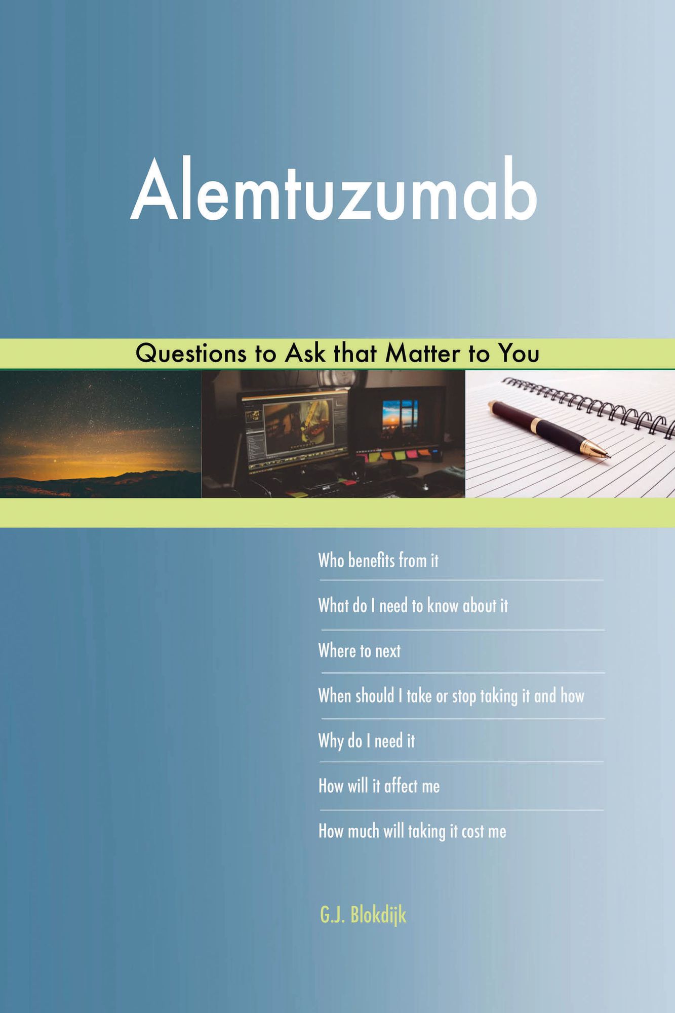 Alemtuzumab 627 Questions to Ask that Matter to You