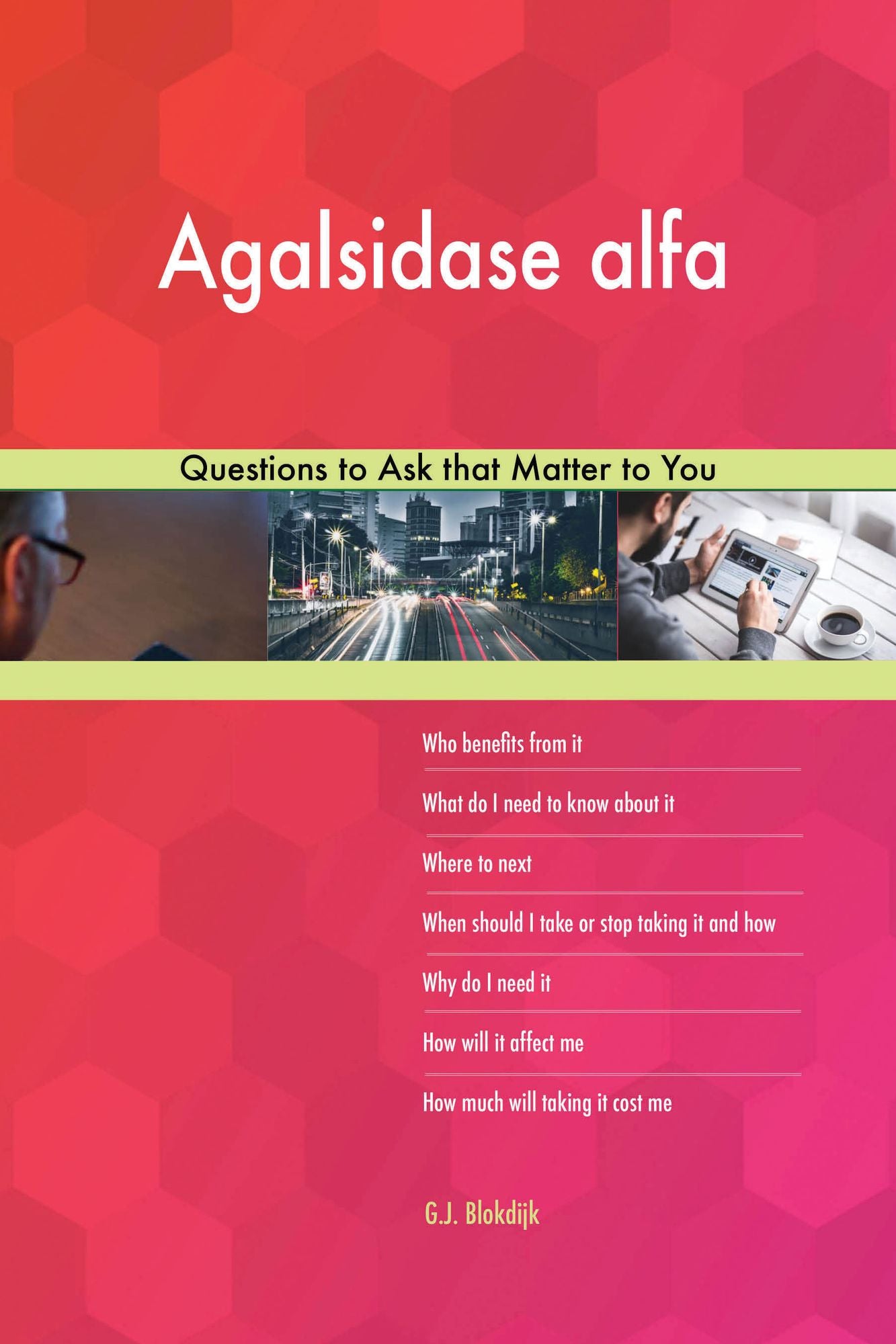 Agalsidase alfa 568 Questions to Ask that Matter to You