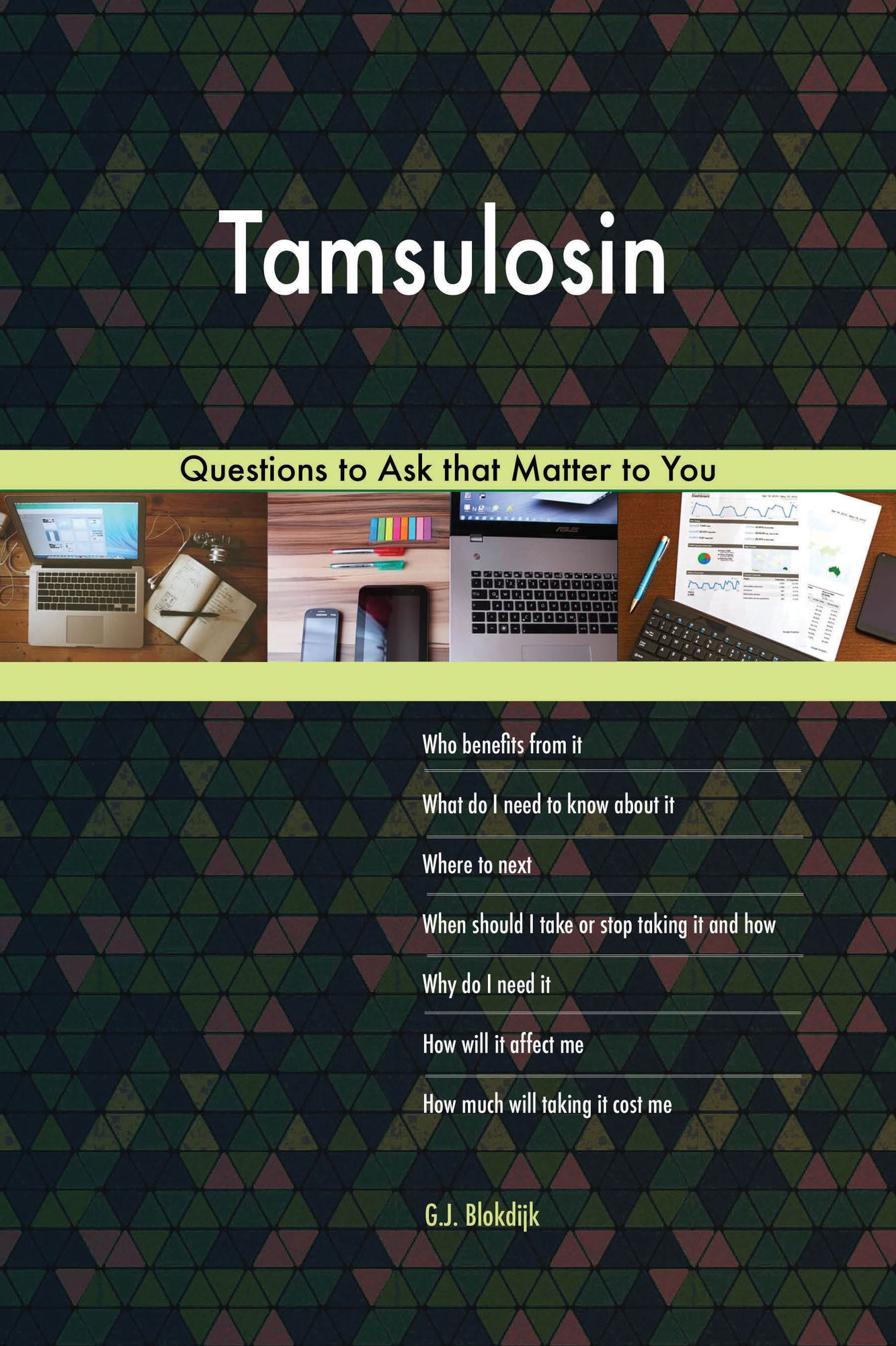 Tamsulosin 588 Questions to Ask that Matter to You