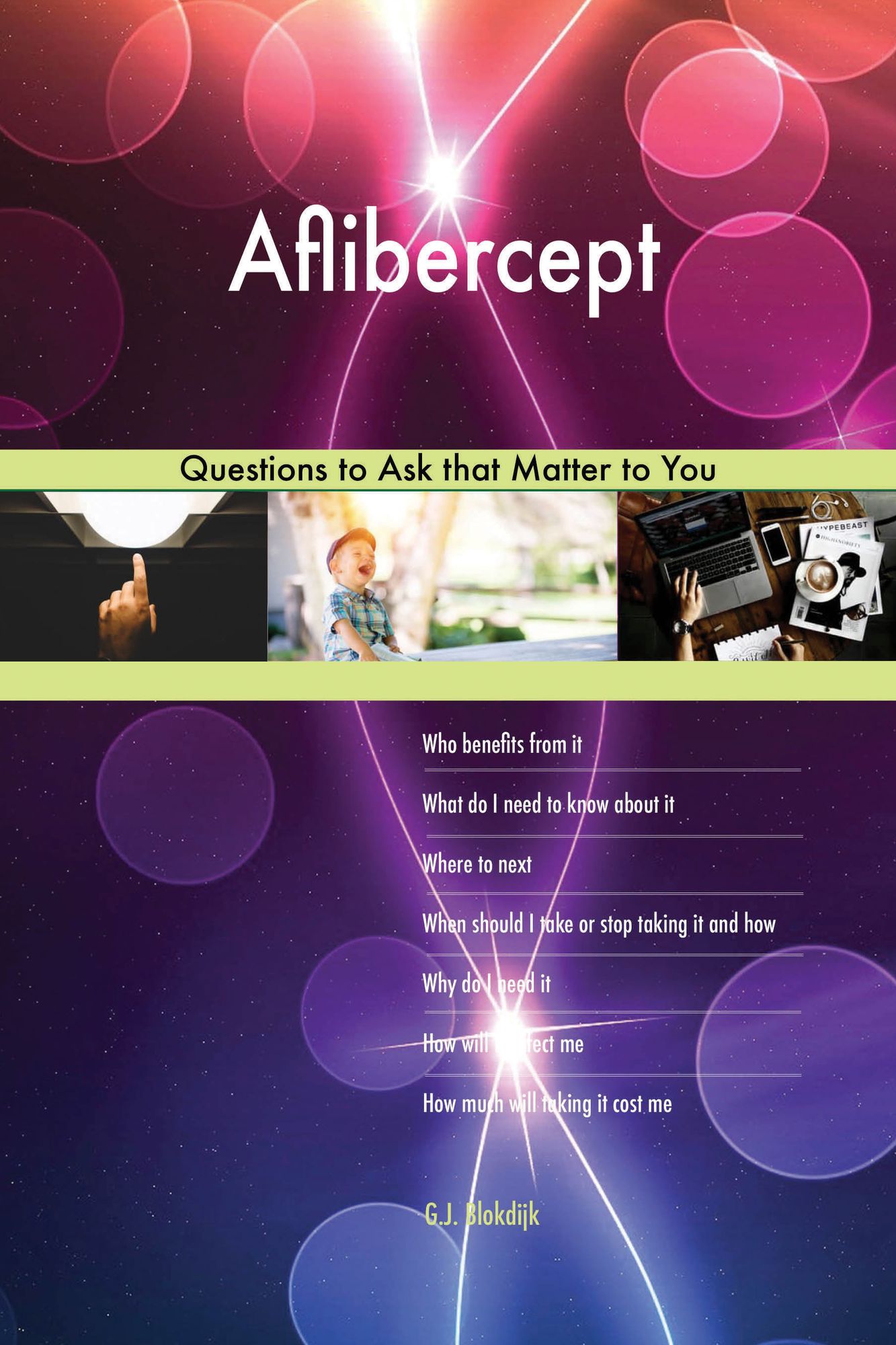 Aflibercept 627 Questions to Ask that Matter to You