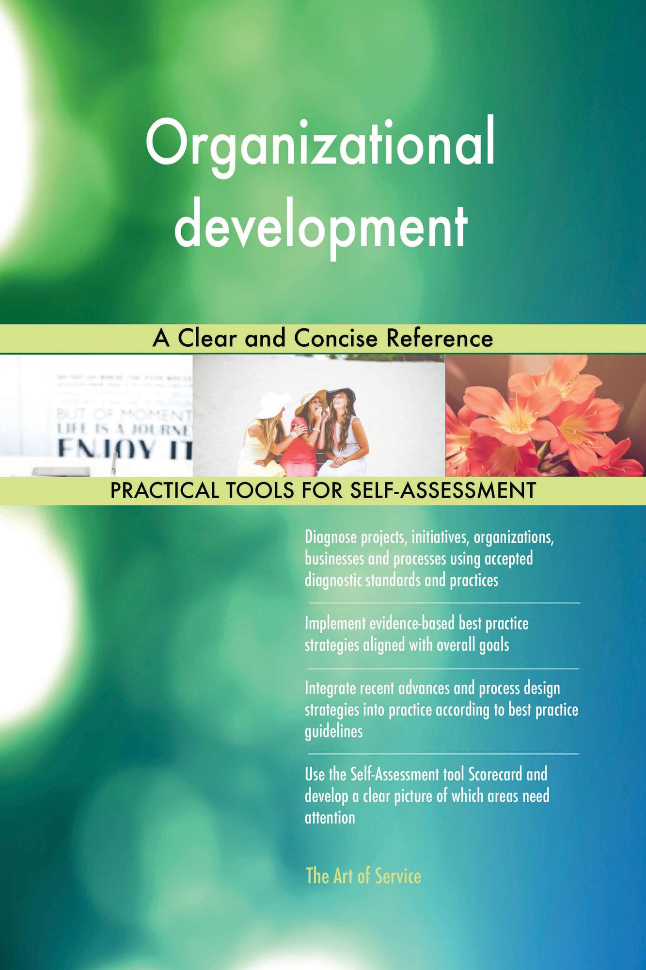 Organizational development: A Clear and Concise Reference