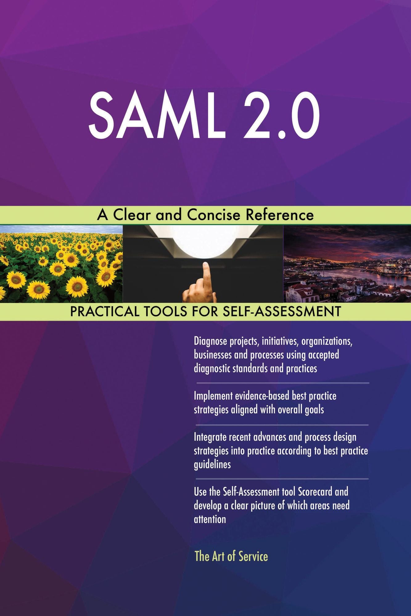 SAML 2.0: A Clear and Concise Reference