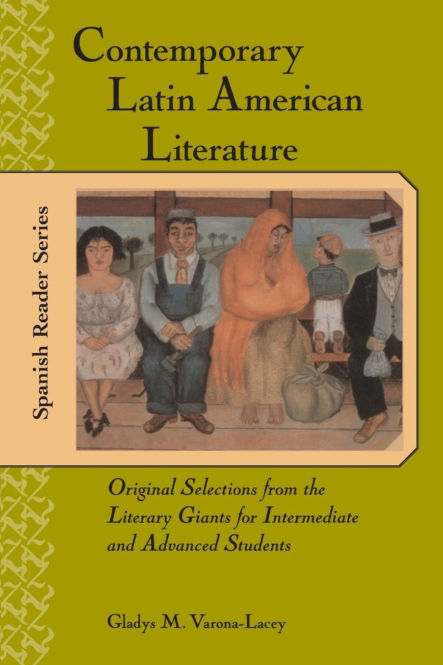 Contemporary Latin American Literature: Original Selections from the Literary Giants for Intermediate and Advanced Students