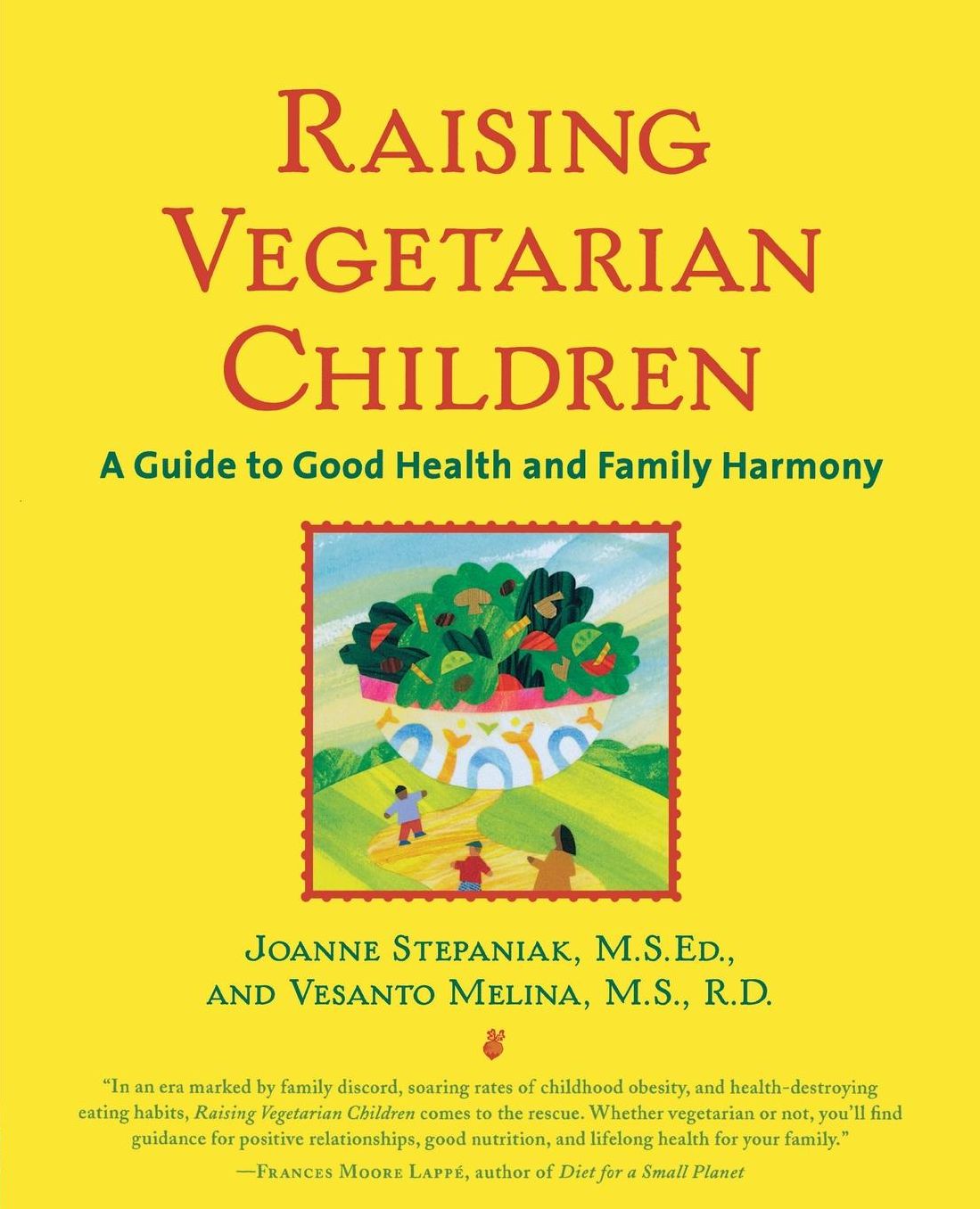 Raising Vegetarian Children: A Guide to Good Health and Family Harmony