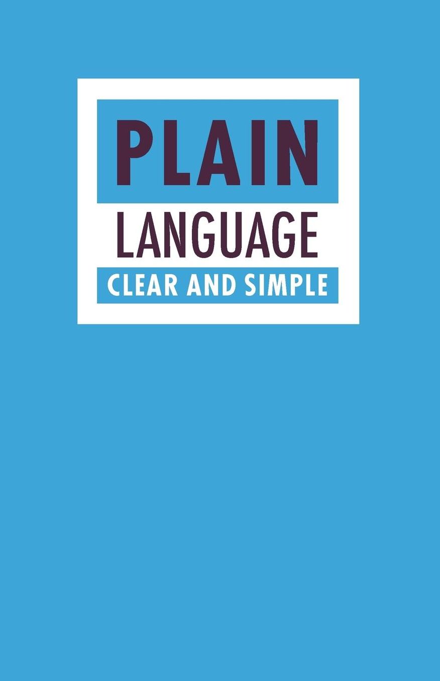 Plain Language: Clear and Simple