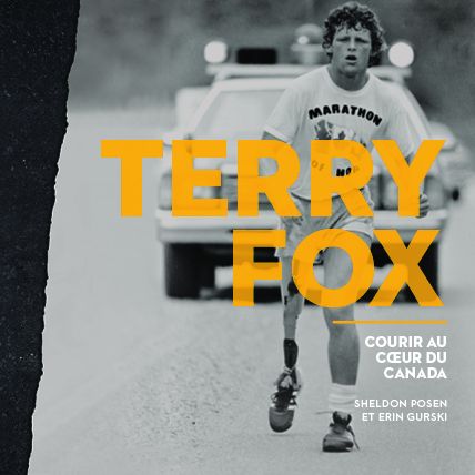 Terry Fox: Courir au c?ur du Canada